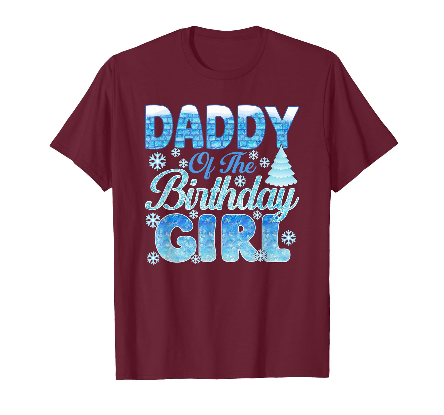 Daddy of The Birthday Girl Snowflakes Themed Matching T-Shirt