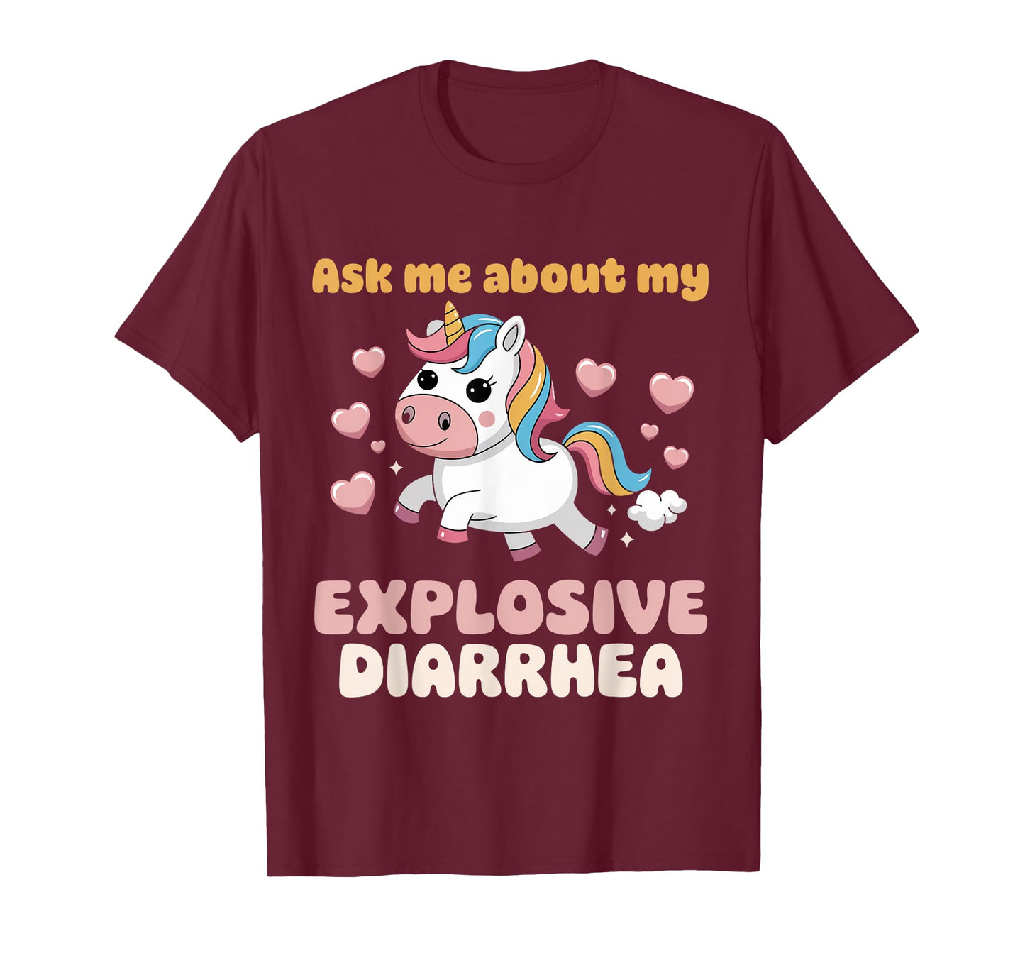 Digestive Ask Me About My Explosive Diarrhea Unicorn T-Shirt