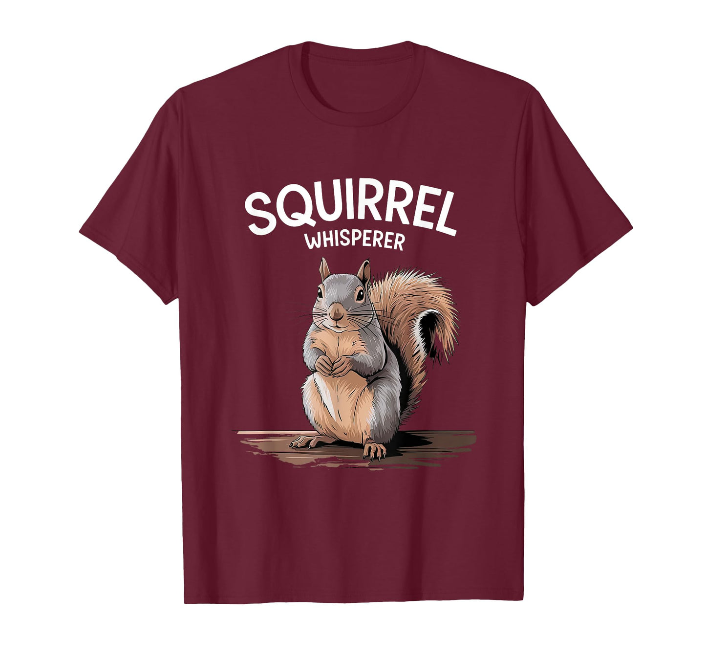 Squirrel Whisperer Funny Squirrel Lover Women Men Kids T-Shirt