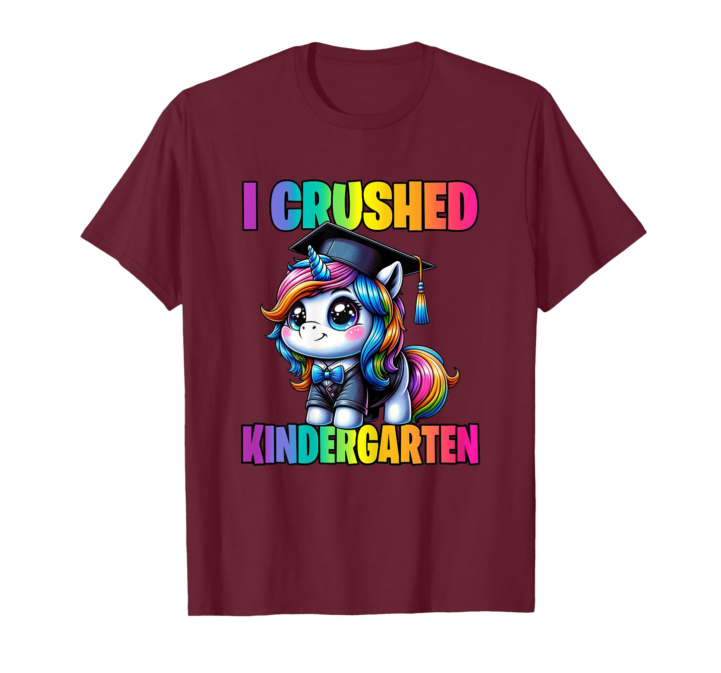 Graduation I Crushed Kindergarten Unicorn Girls Grad Magical T-Shirt