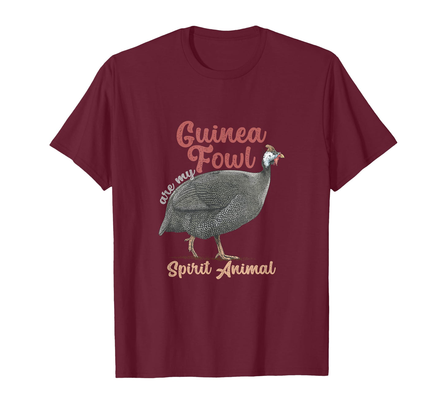 Funny Guinea Fowl Are Spirit Animal | Birds Lover T-Shirt