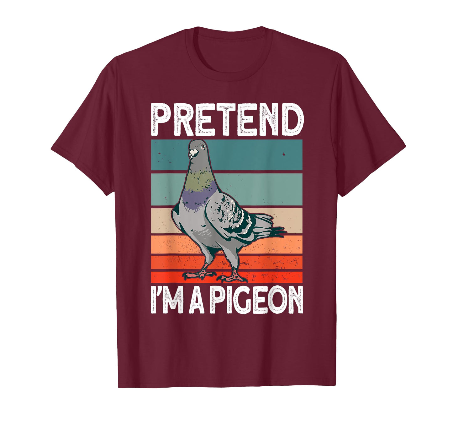 Pretend I'm a Pigeon - Pigeon Costume Halloween T-Shirt