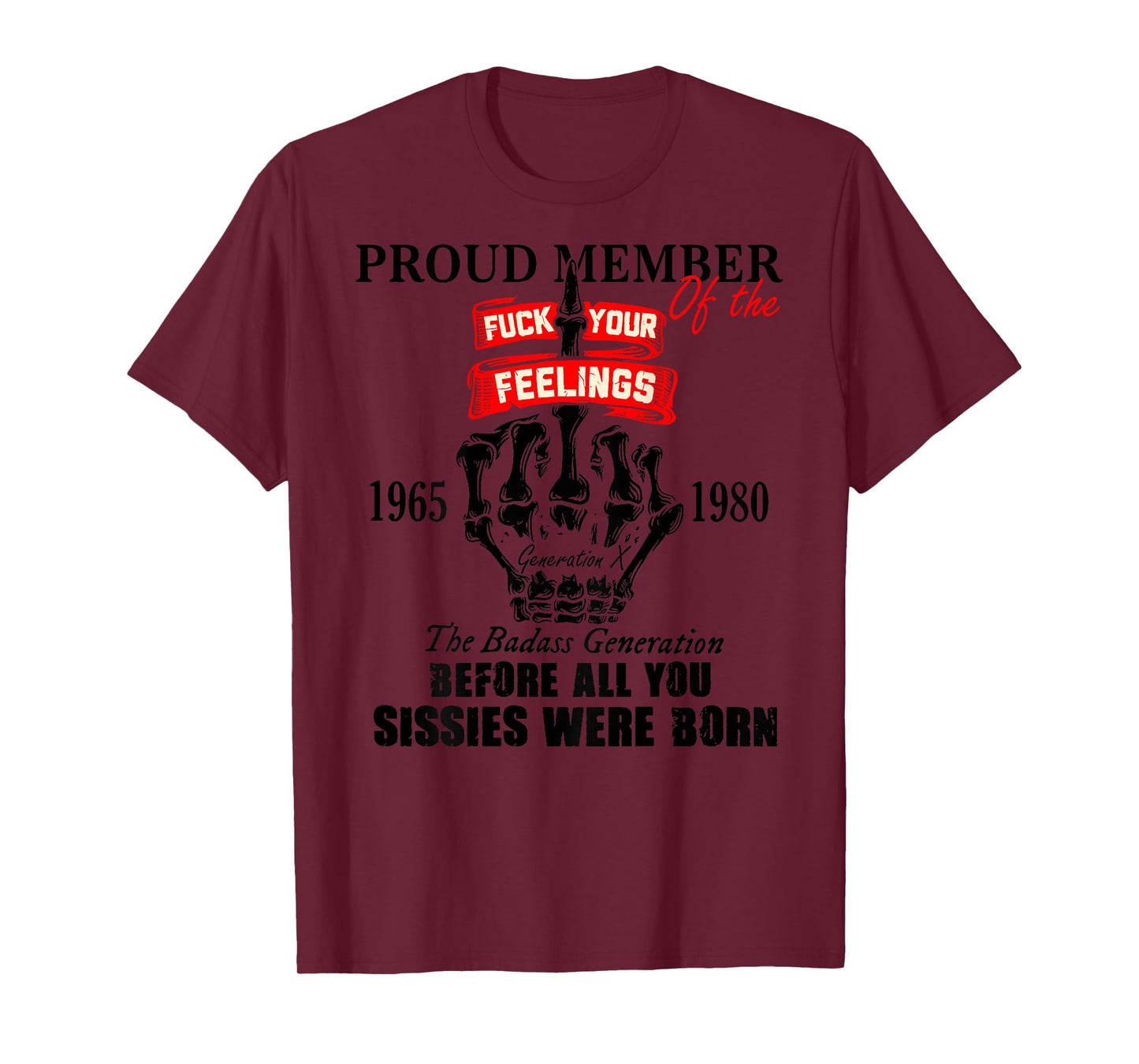 Proud Member of The 1965-1980 Generation X Badass Generation T-Shirt
