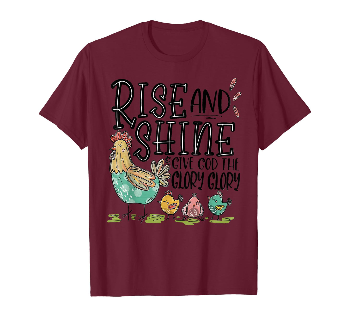 Rise And Shine And Give God Your Glory Chicken Family Women T-Shirt