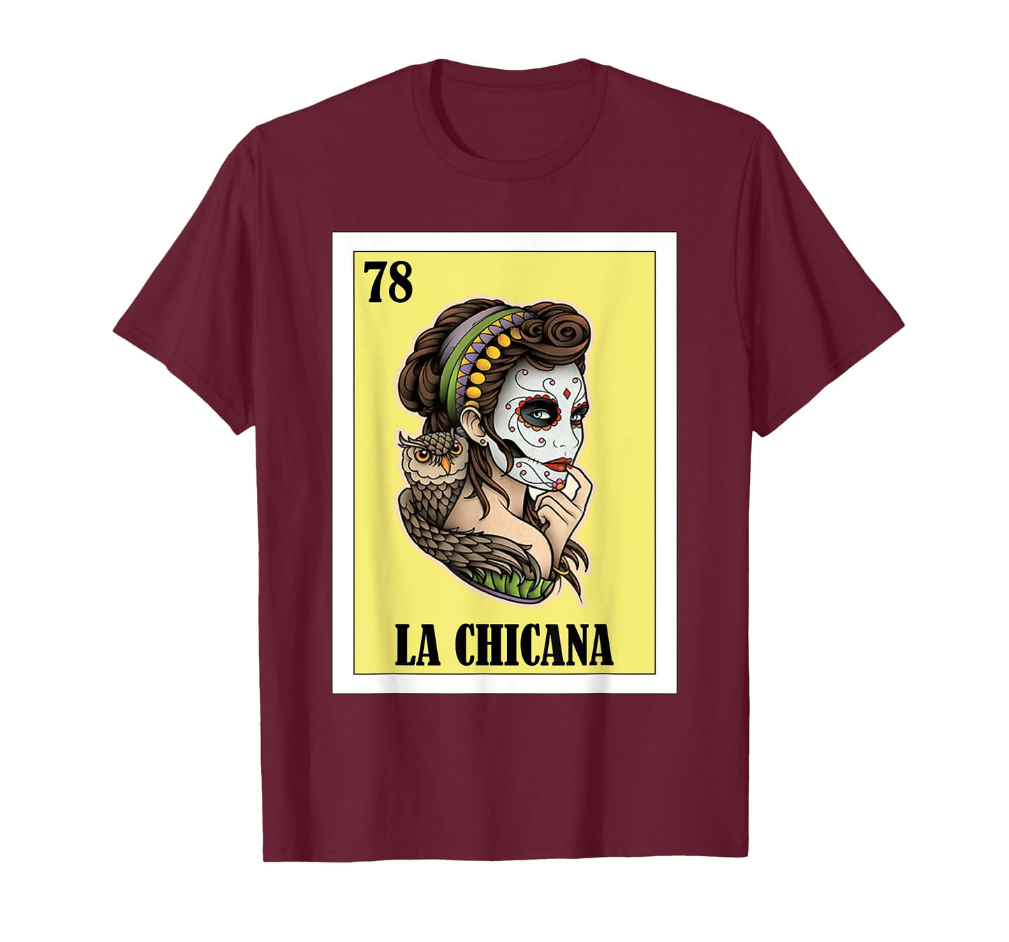 Funny Mexican Design for Chicanos - La Chicana T-Shirt