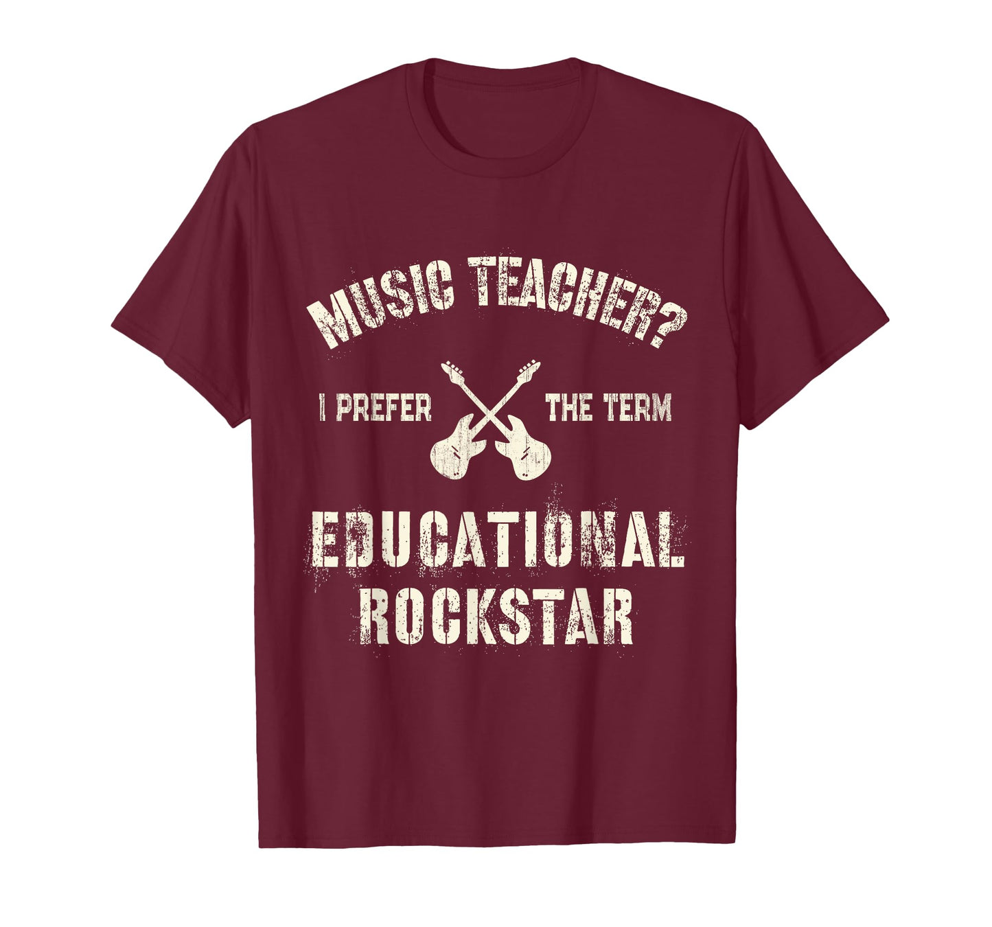 MUSIC TEACHER I Prefer the Term EDUCATIONAL ROCKSTAR Teach T-Shirt for Men Women