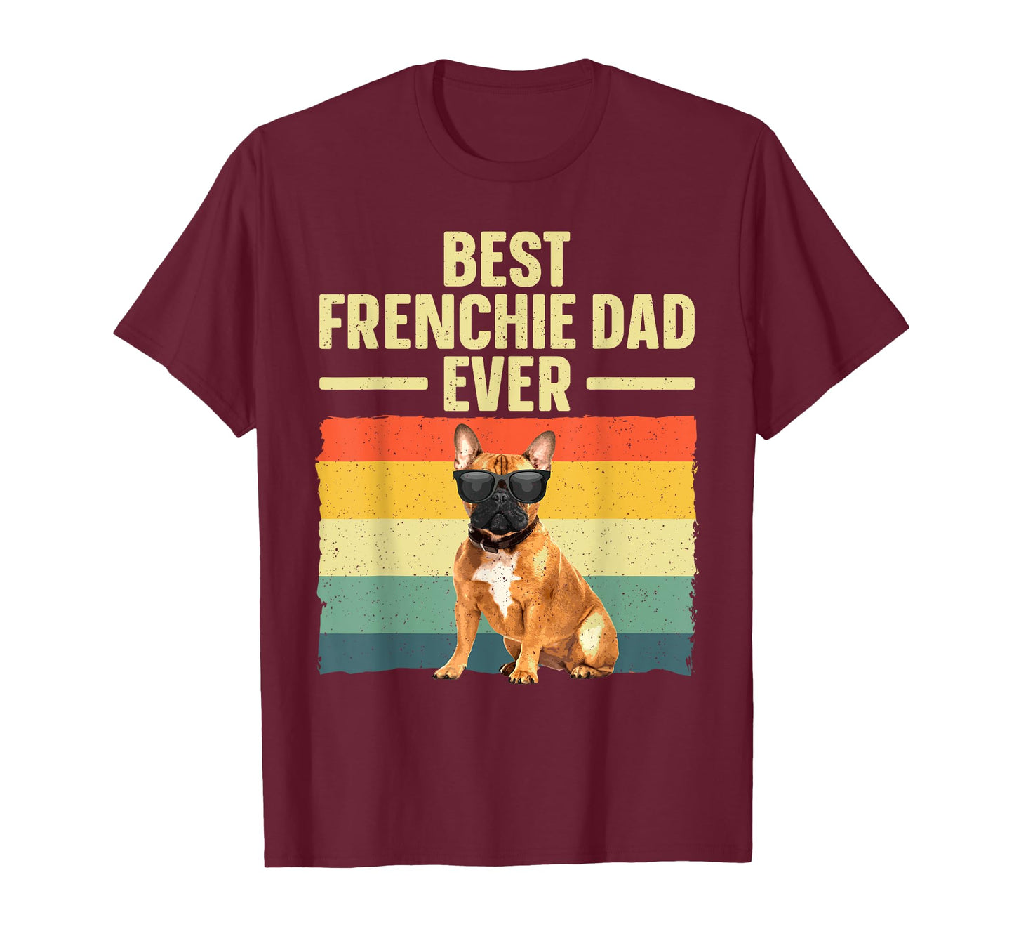 Cool French Bulldog Art For Men Dad Frenchie French Bulldog T-Shirt