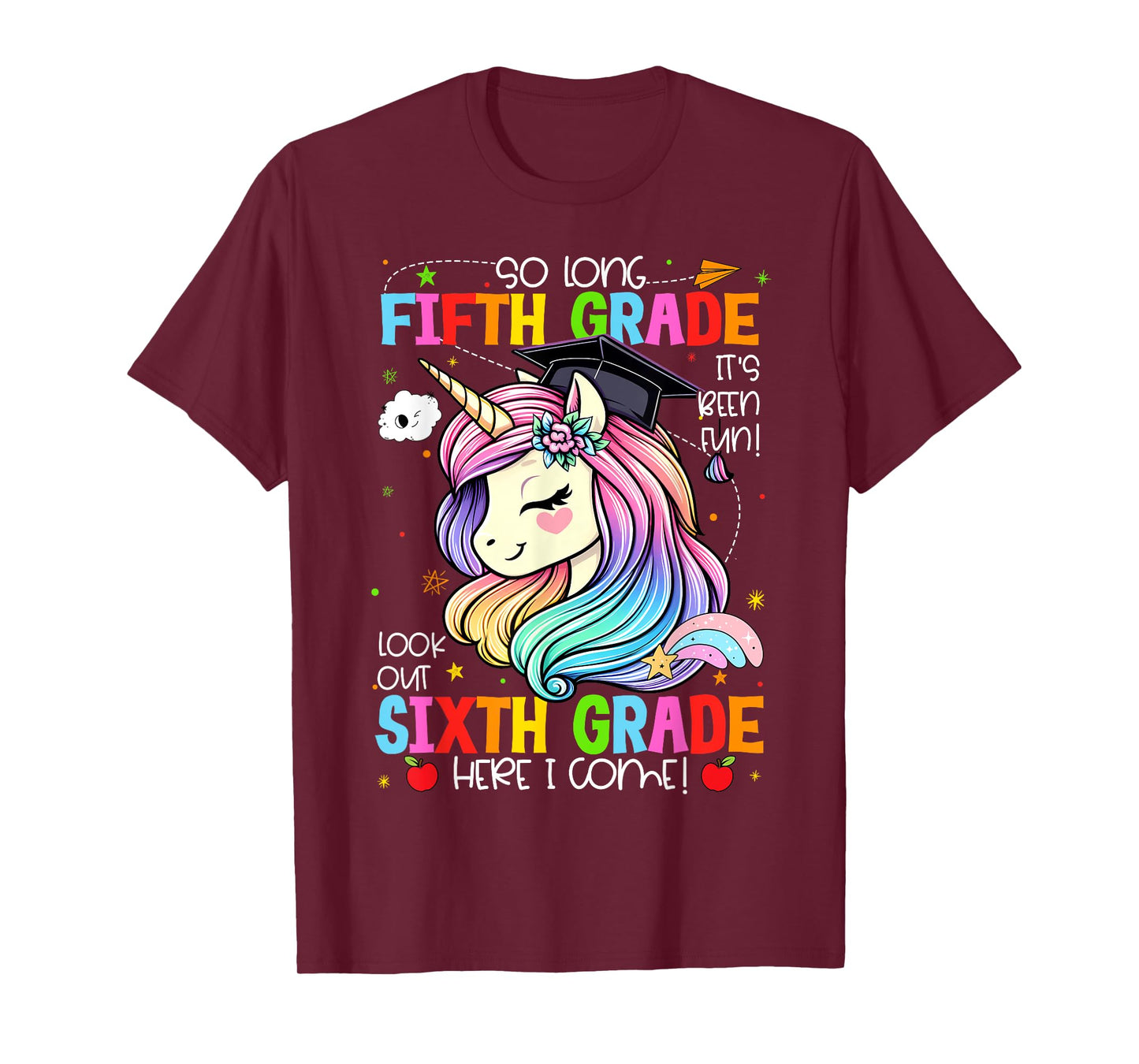 So Long 5th Grade It's Been Fun Look Out 6th Grade Unicorn T-Shirt
