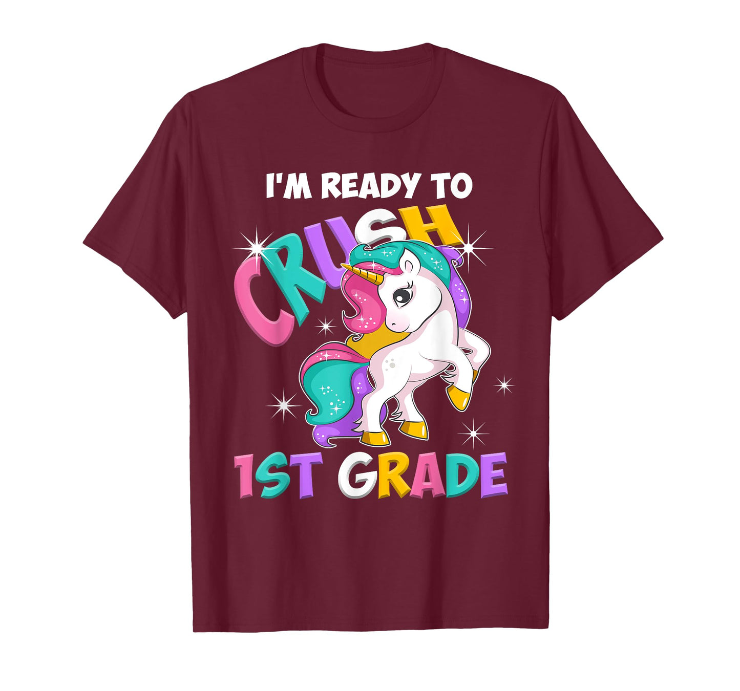 I'm ready to crush 1st Grade Unicorn Back to School T-Shirt