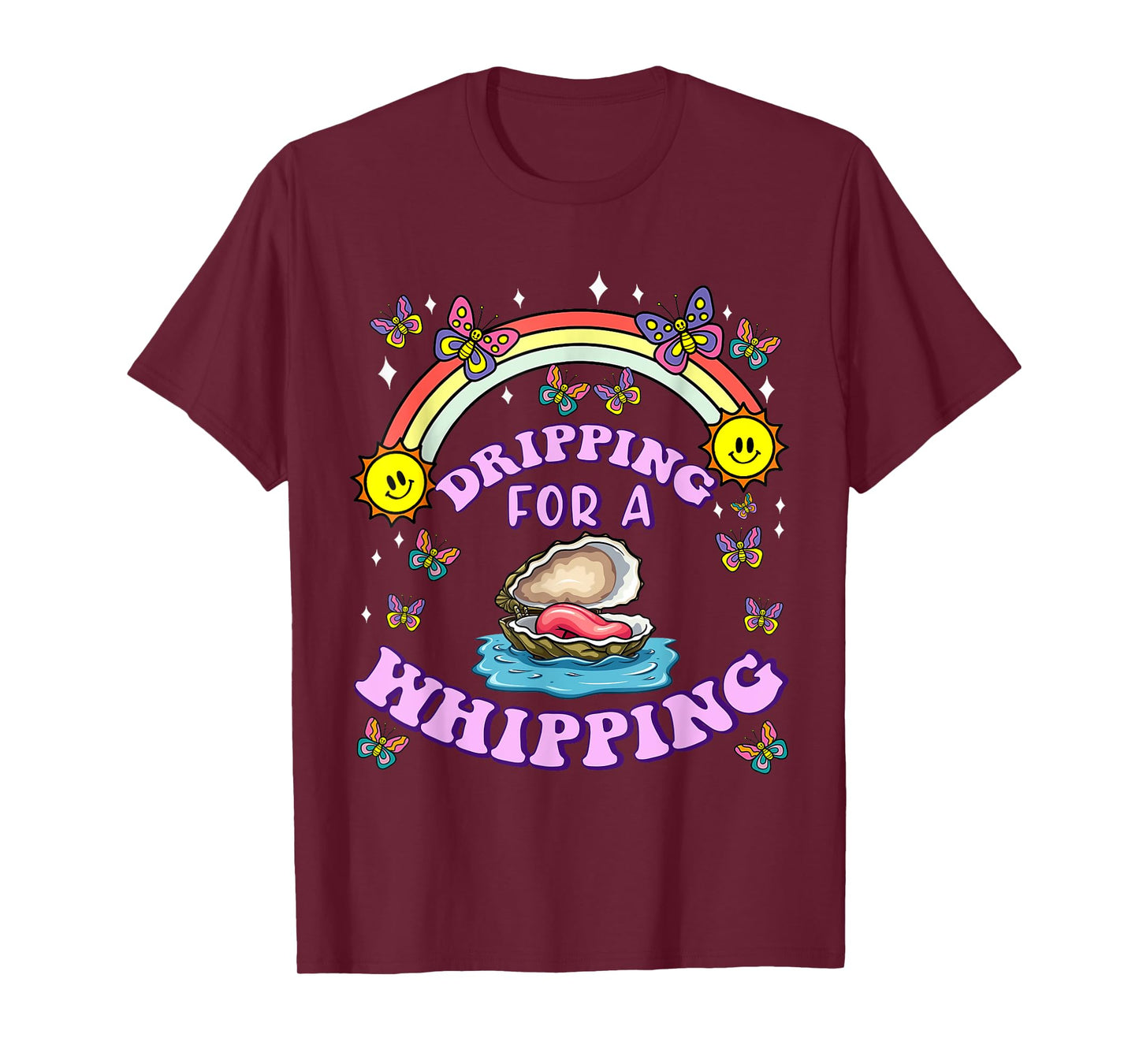 Dripping For A Whipping Oyster Funny Dirty Adult Humor Women T-Shirt