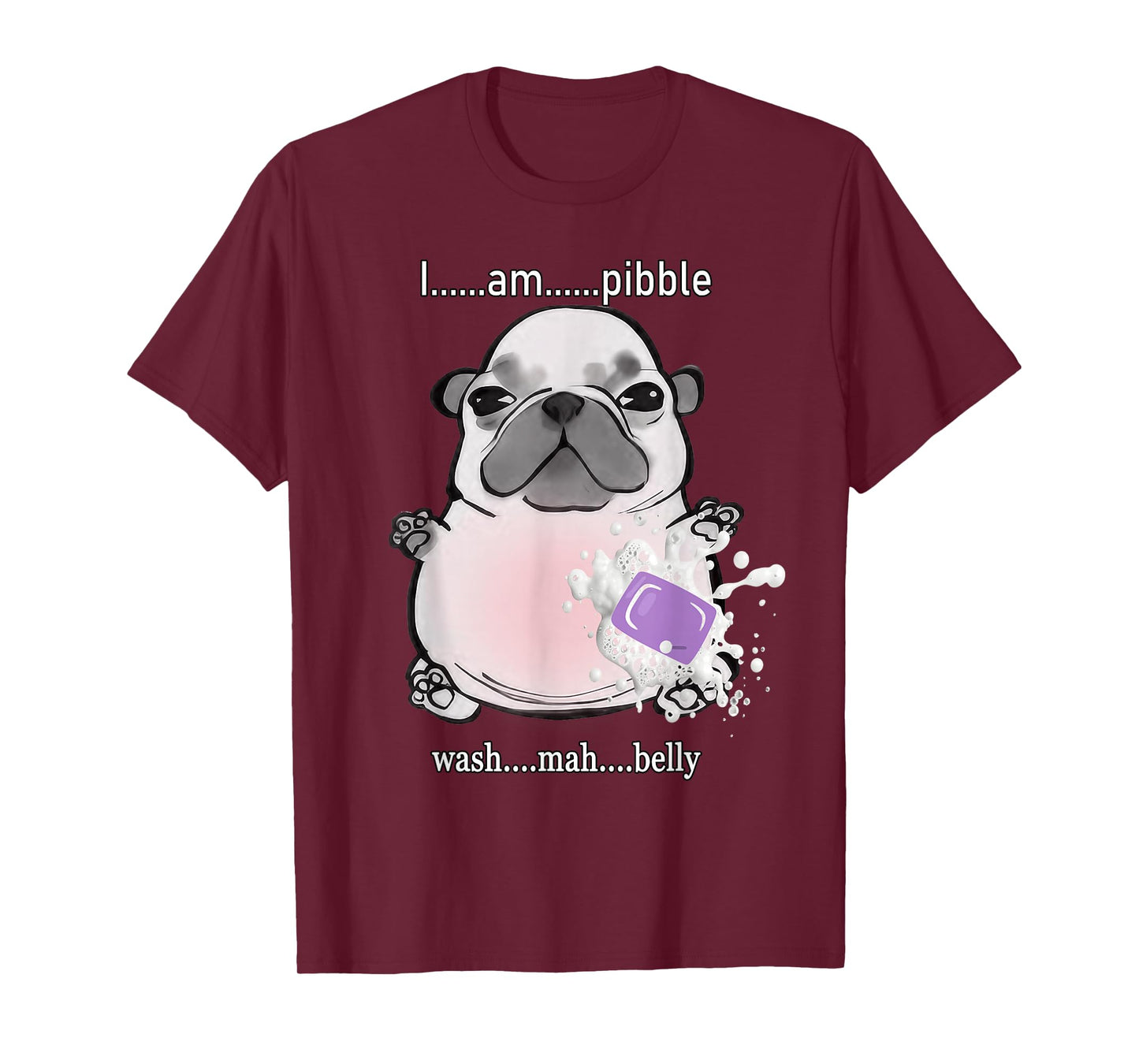 I Am Pibble Wash My Belly Pibble Meme Funny Dog Brainrot T-Shirt