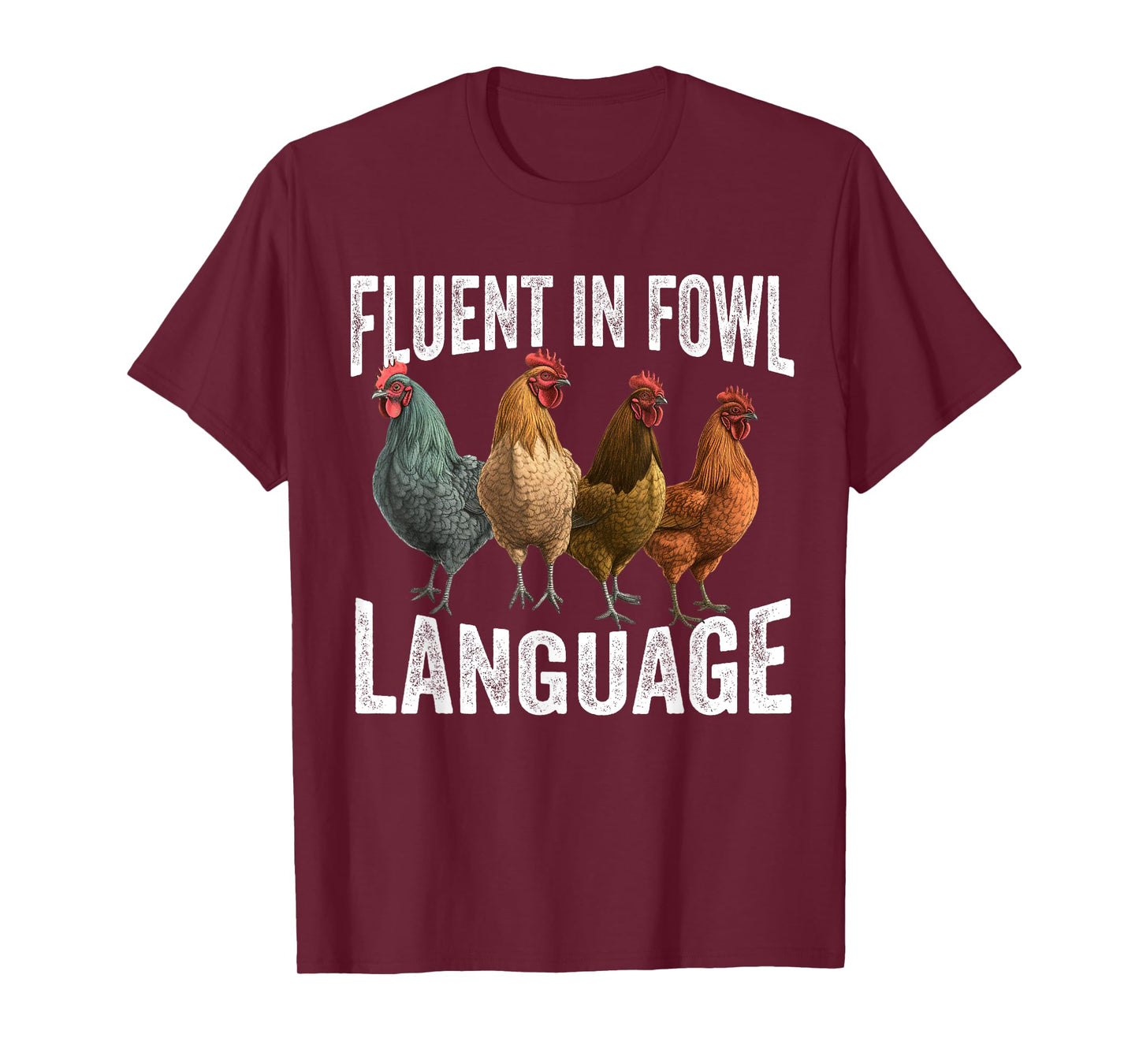 Fluent in Fowl Language Funny Chicken Lover Chicken Lady T-Shirt