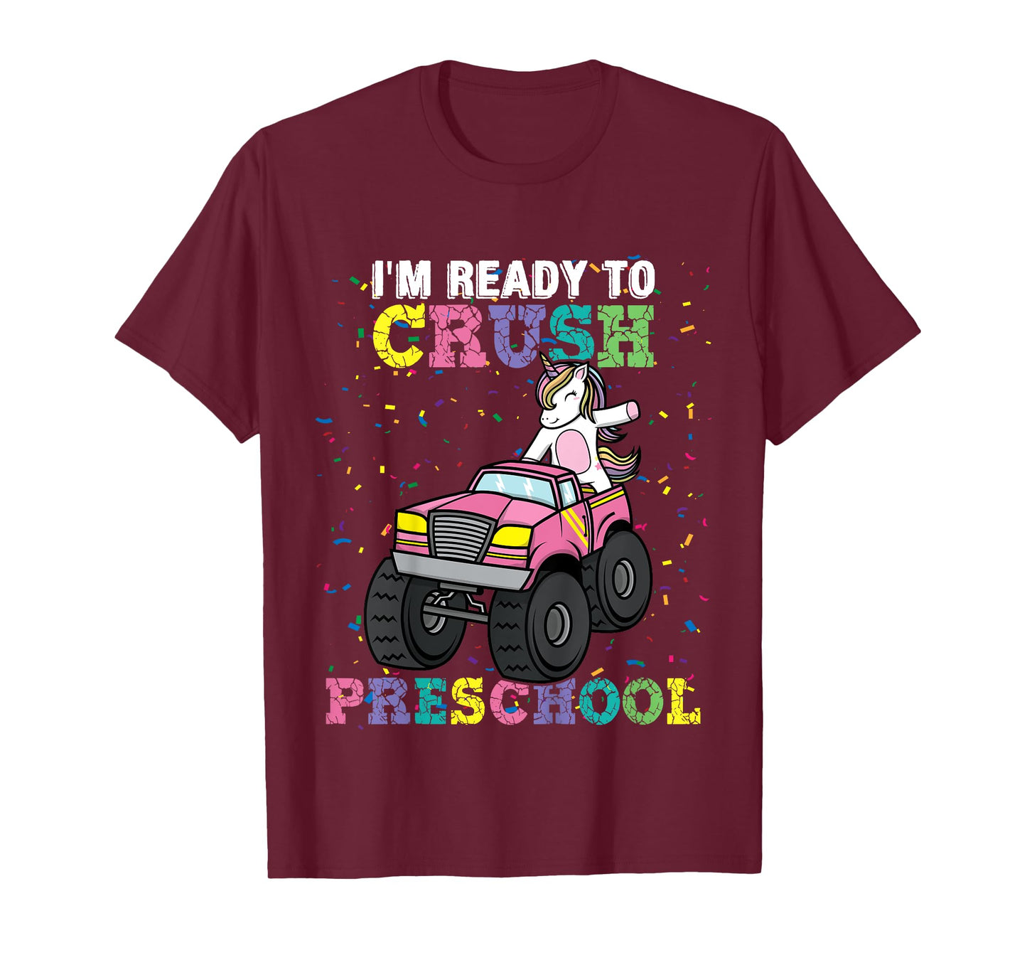 I'm Ready To Crush Preschool Unicorn Monster Truck Girls T-Shirt