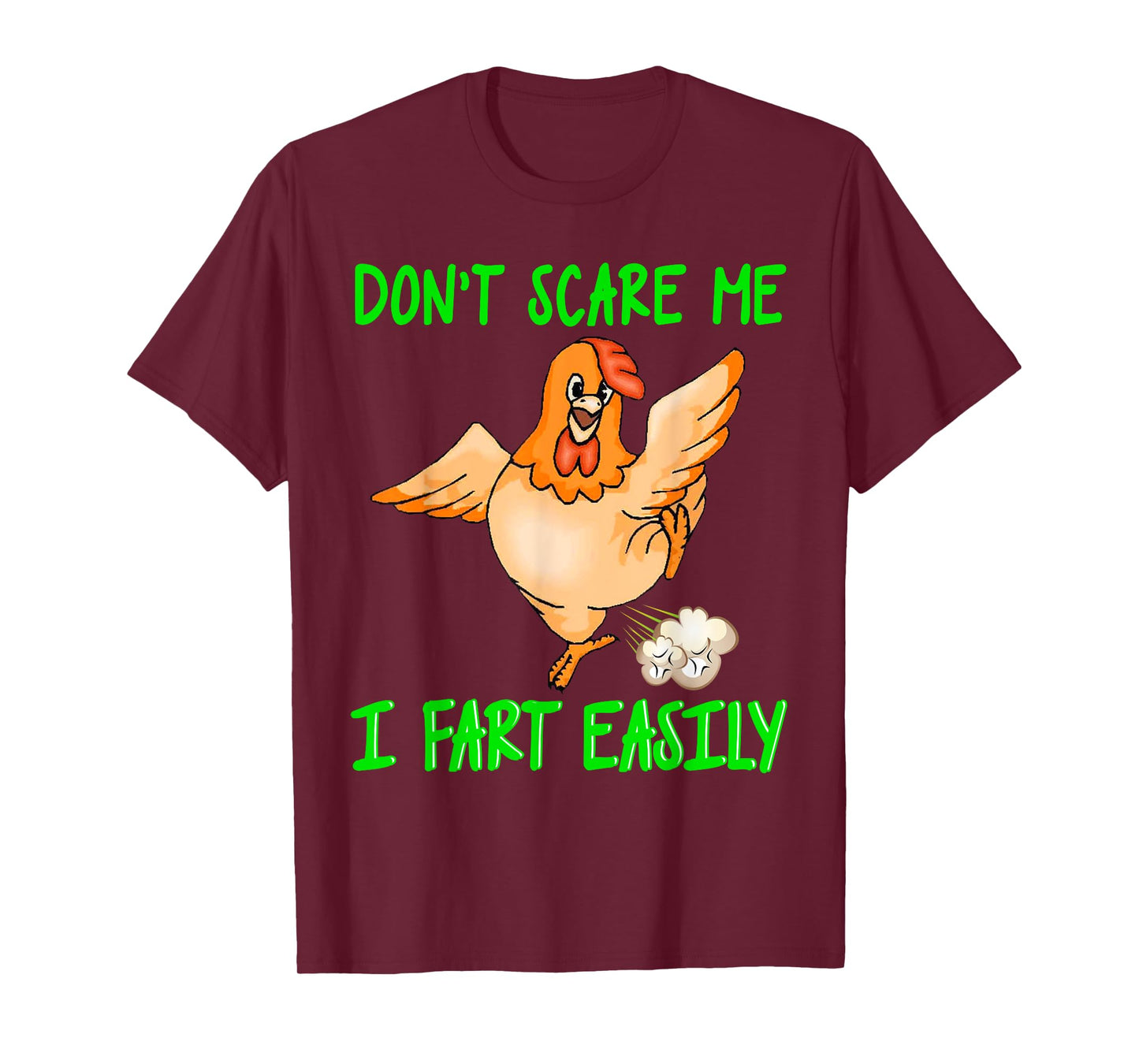 Don't Scare Me I Fart Easily Funny Fart Joke Chicken T-Shirt