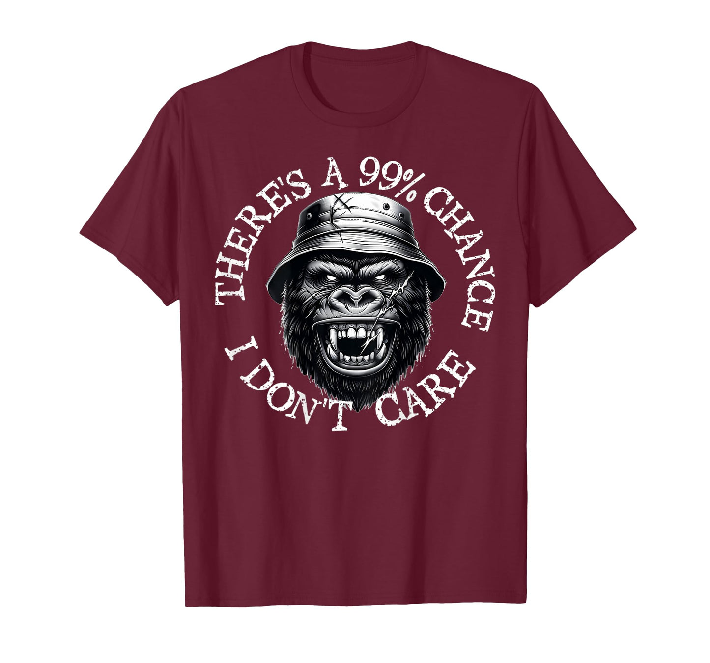 Funny Monkey There's A 99% Chance I Don't Care (ON BACK) T-Shirt