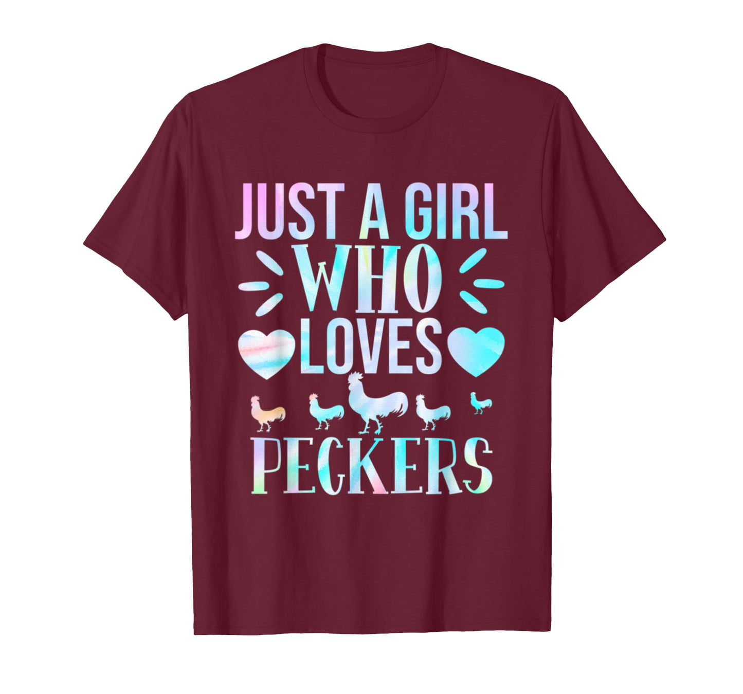 Just a Girl Who Loves Peckers for Chicken Fans Tie Dye Lover T-Shirt