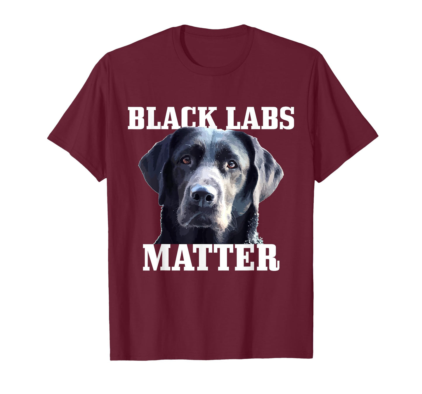 Black Labs Matter Labrador Retriever Mom Dad Dog Lover Funny Men Women Kids T-Shirt