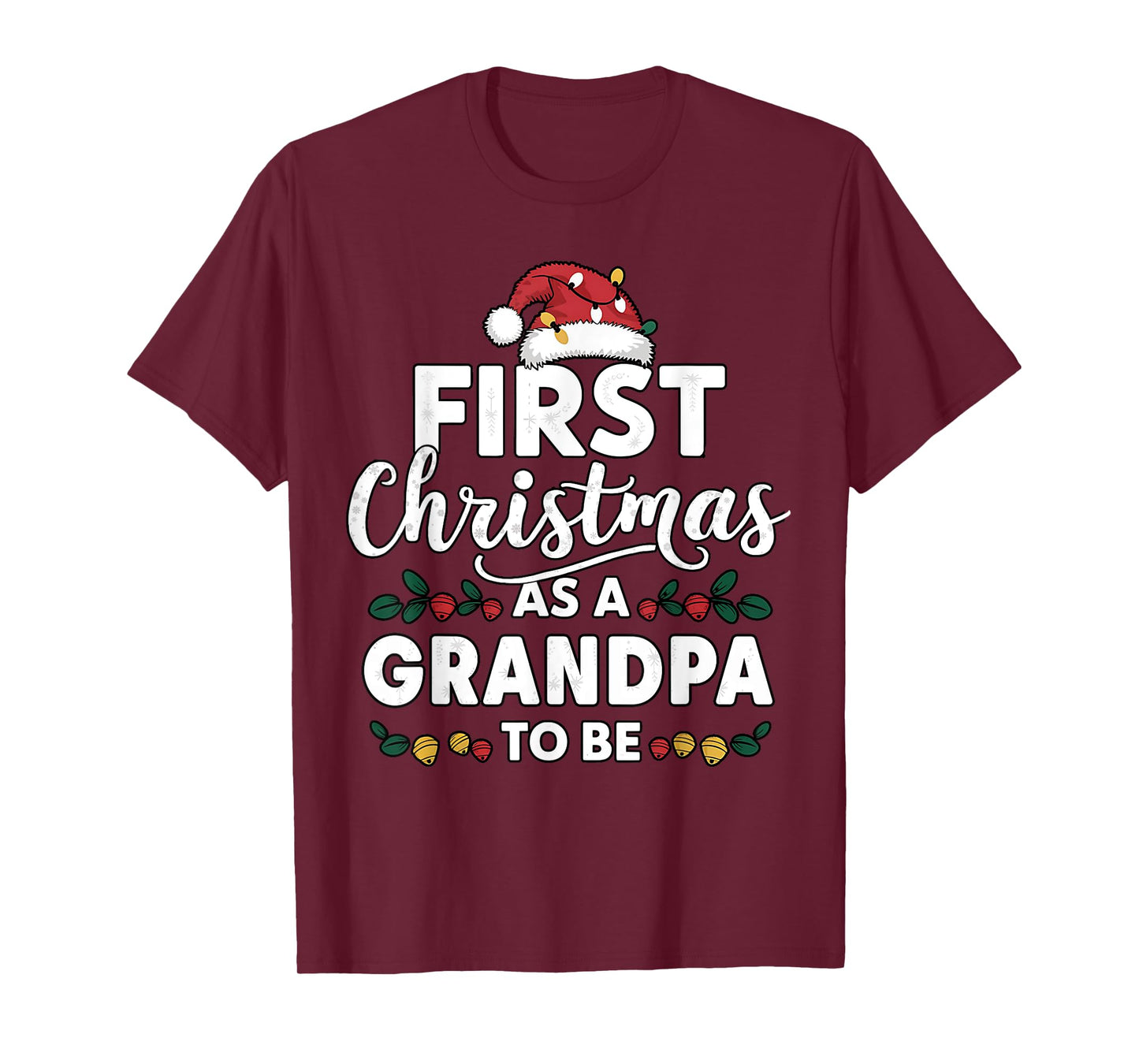 First Christmas As A Grandpa To Be New Grandpa Christmas T-Shirt