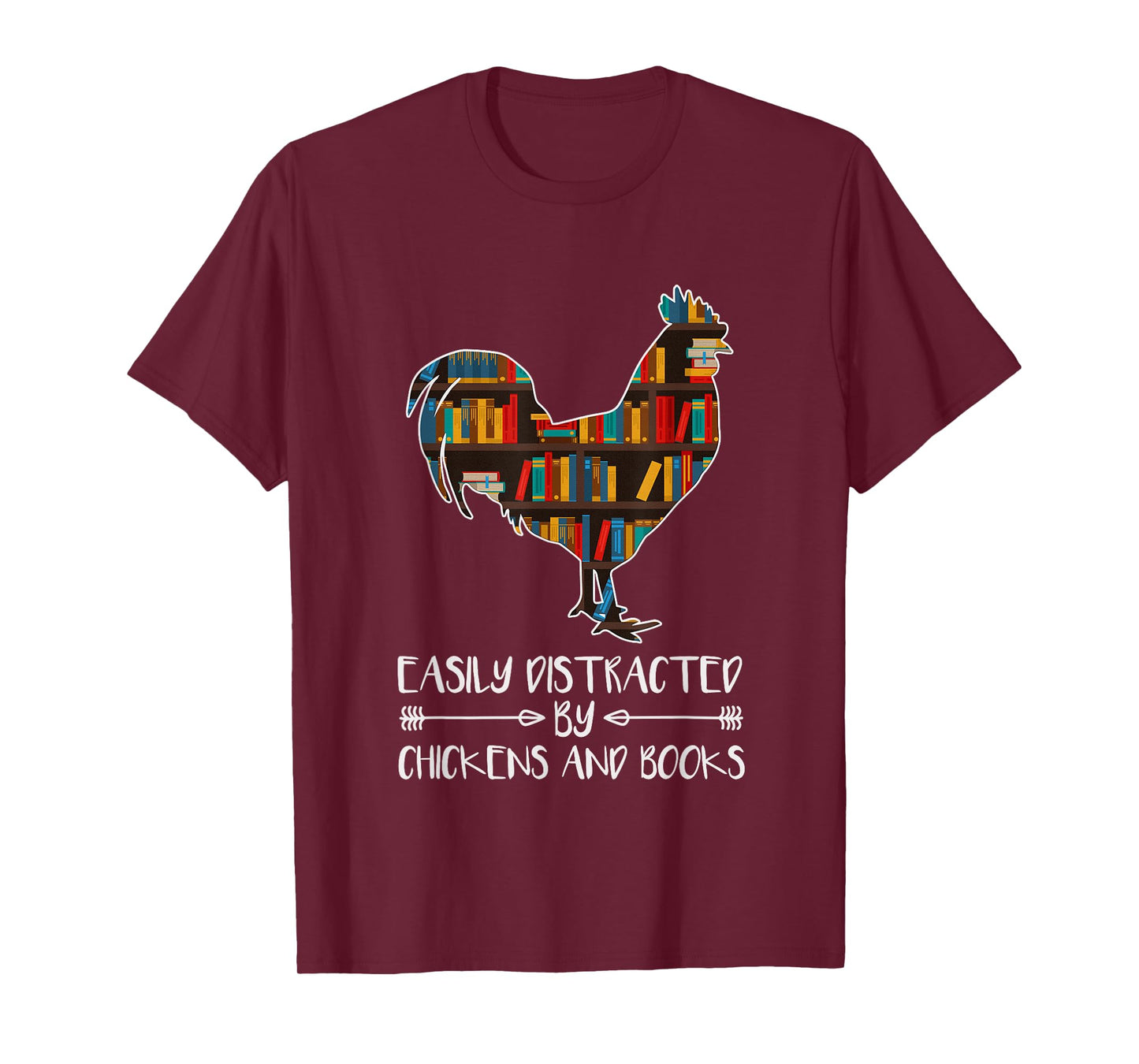 Chicken Book Lover - Easily Distracted By Chickens And Books T-Shirt