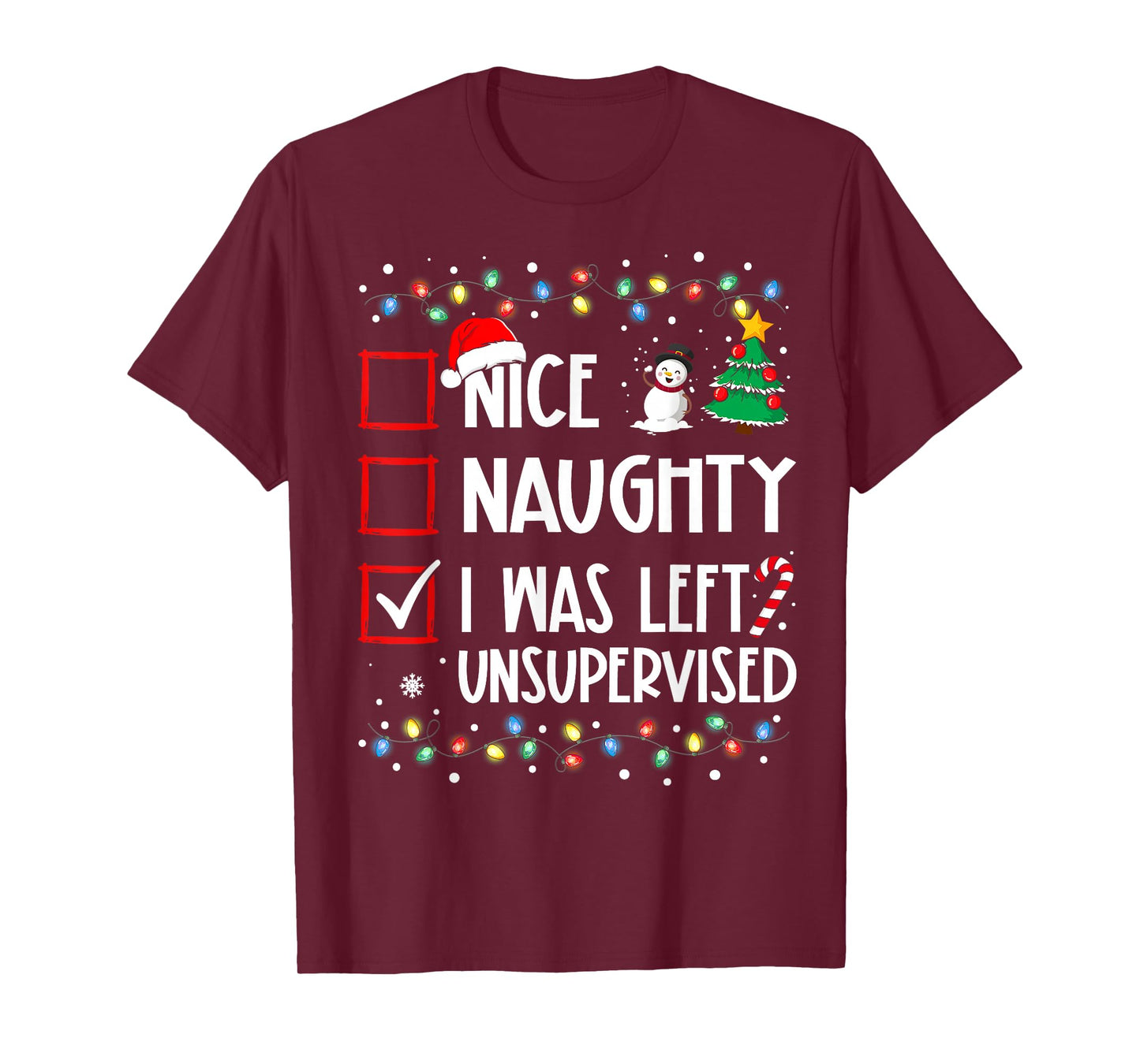 Nice Naughty I Was Left Unsupervised List Christmas Santa T-Shirt