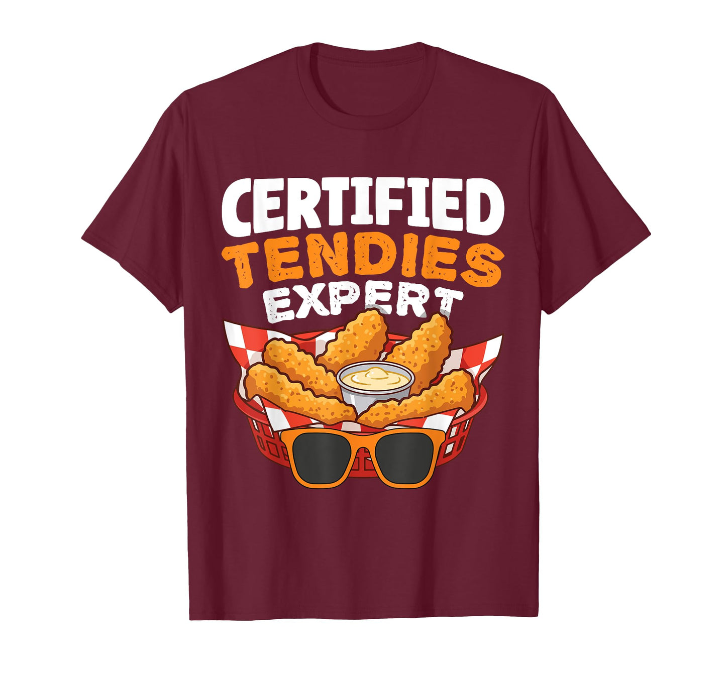 Certified Tendies Expert Funny Chicken Tenders T-Shirt