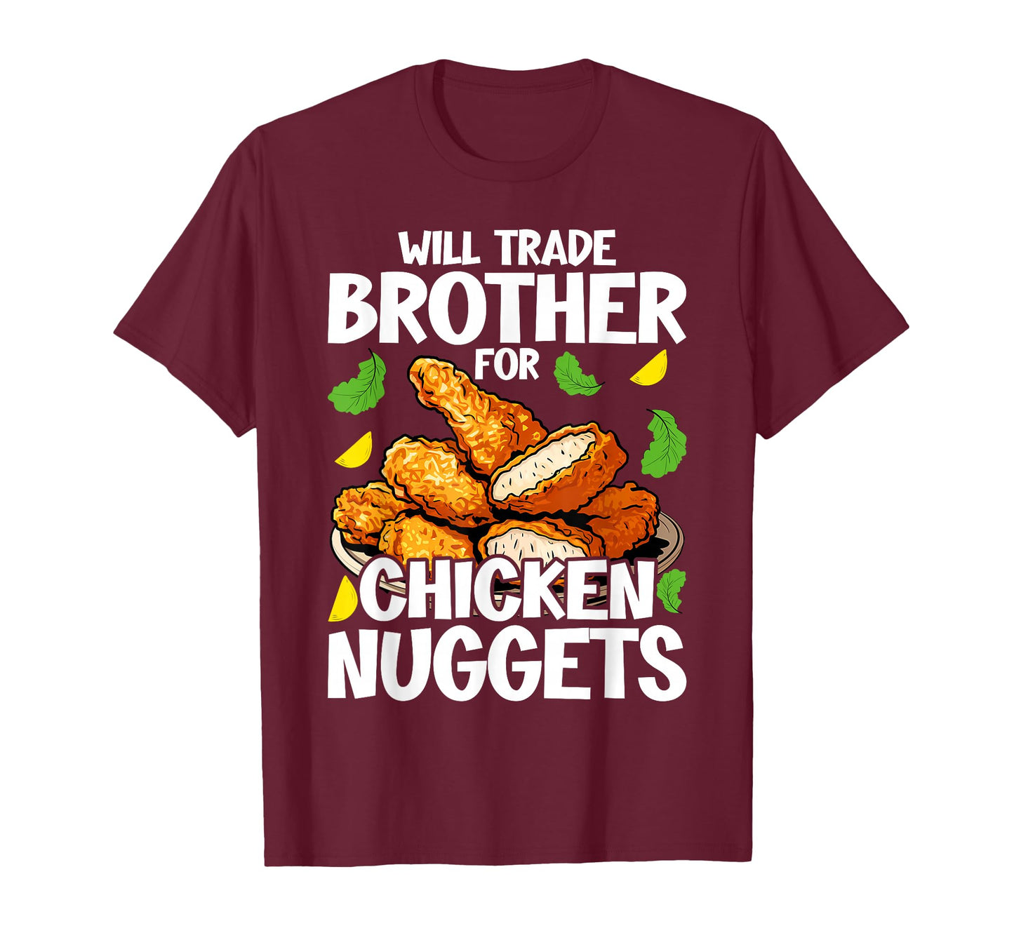 Will Trade Brother for Chicken Nuggets Funny Fast Food T-Shirt