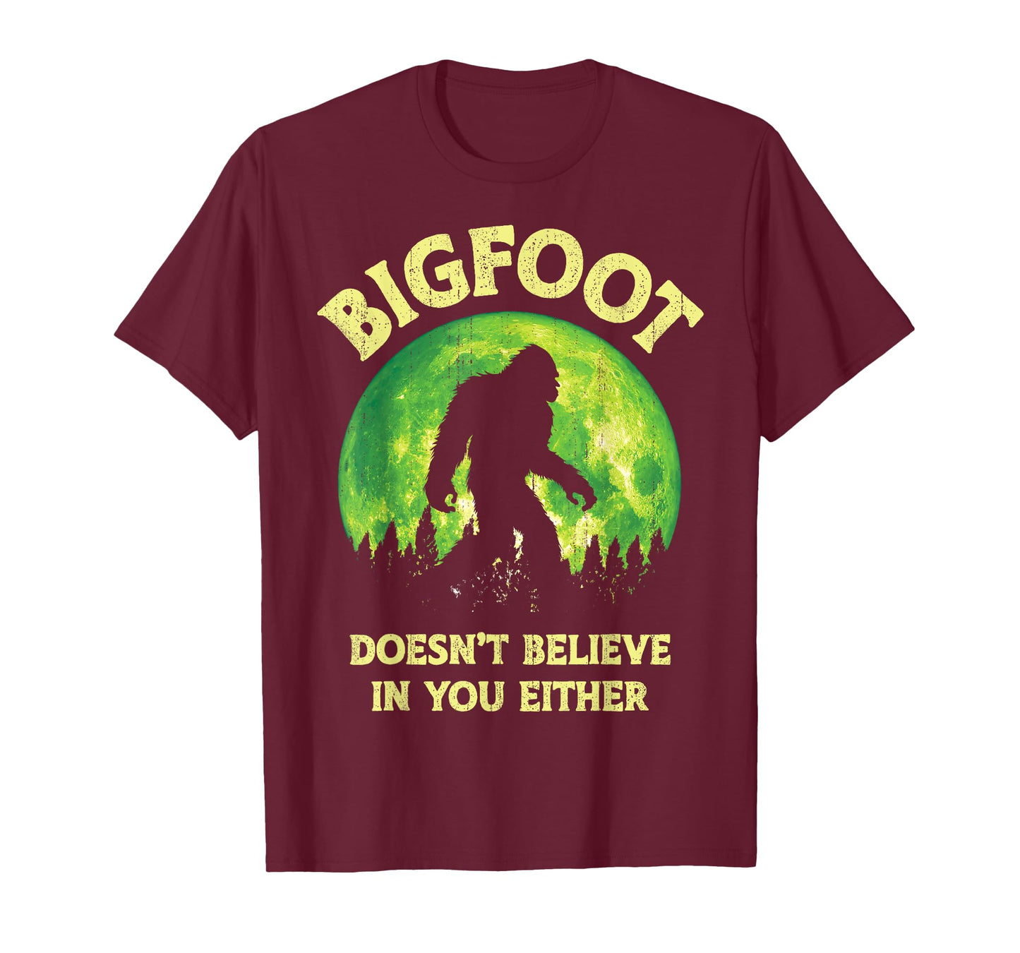 Bigfoot Doesn't Believe In You Either Funny Sasquatch Retro T-Shirt