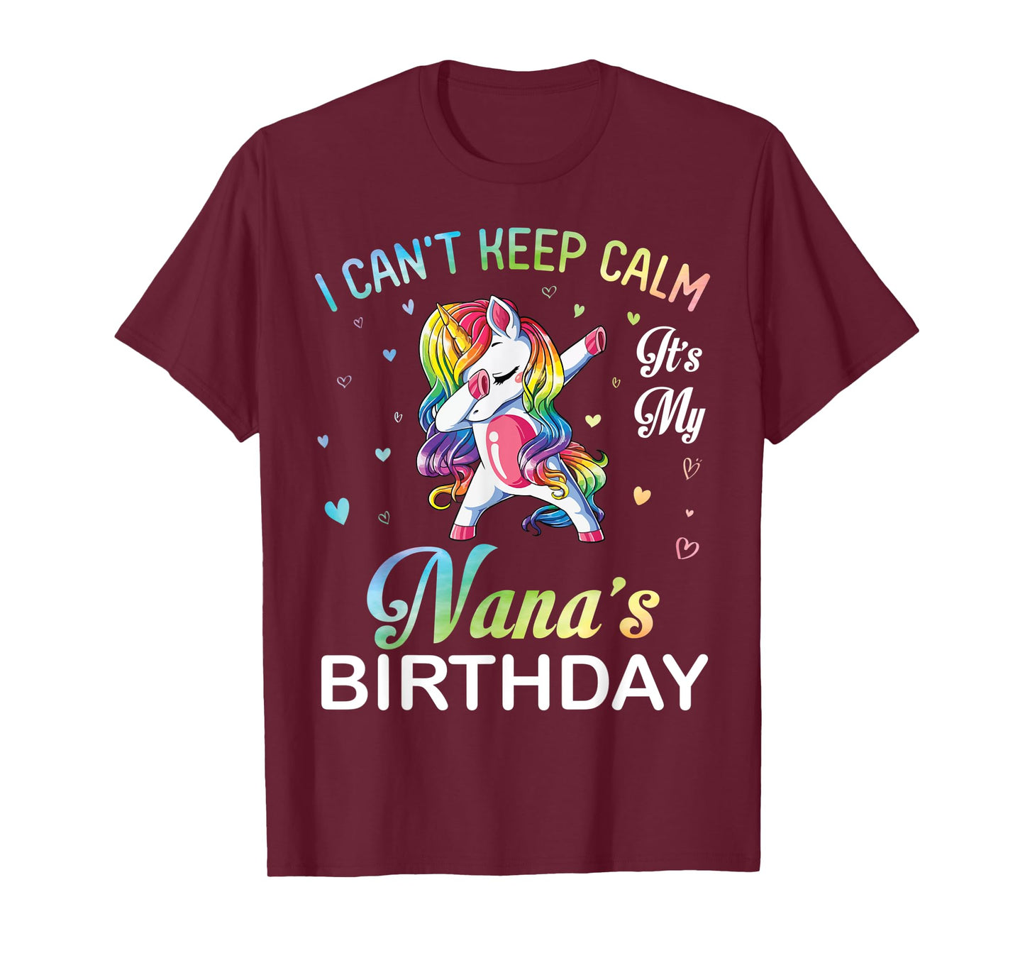 Unicorn Dabbing I Can't Keep Calm It's My Nana's Birthday T-Shirt