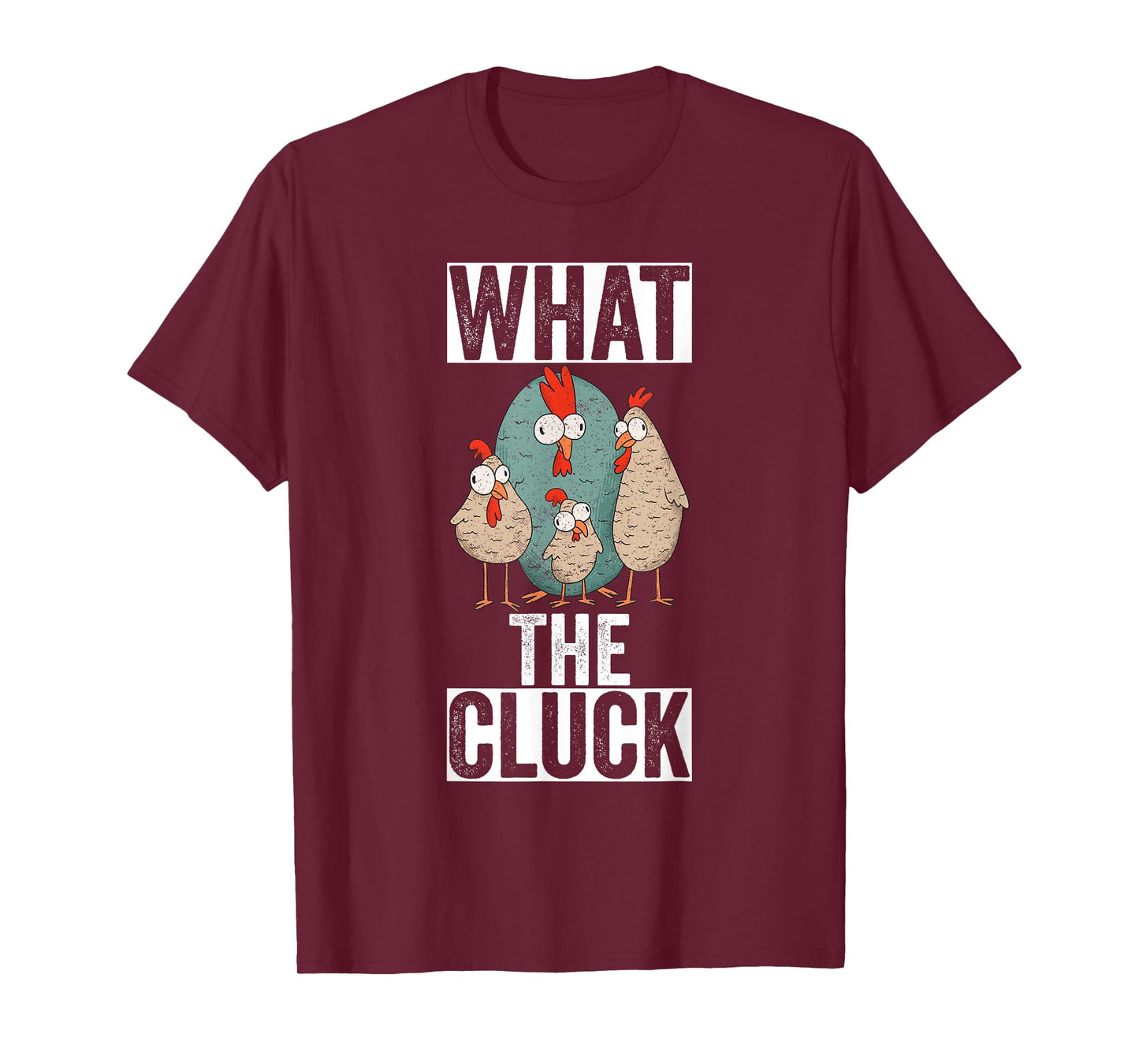 What The Cluck Chicken T-Shirt