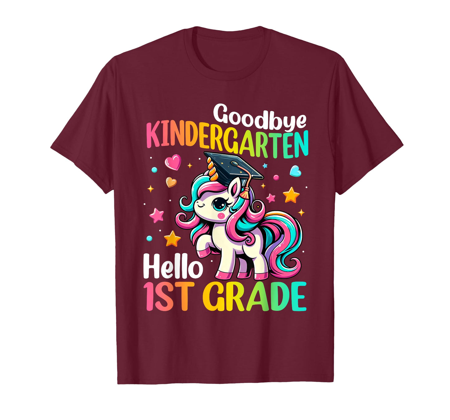 Goodbye Kindergarten Hello 1st Grade Graduation 2025 Unicorn T-Shirt