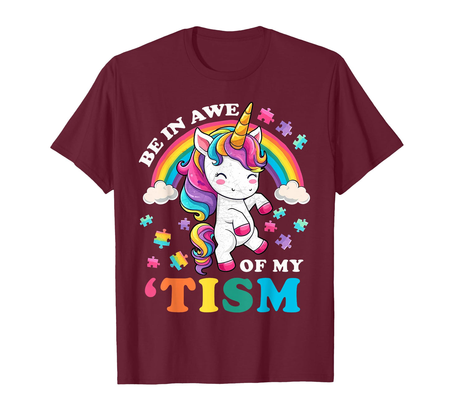 Autism Funny Be In Awe Of My 'Tism Meme Autistic Unicorn T-Shirt