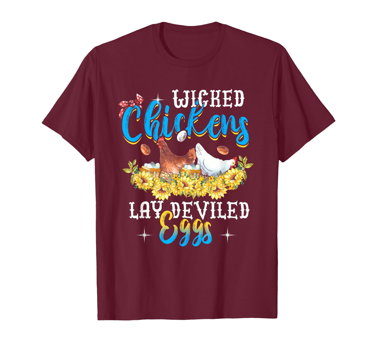 Wicked Chickens Lay Deviled Eggs Funny Chicken Lovers T-Shirt
