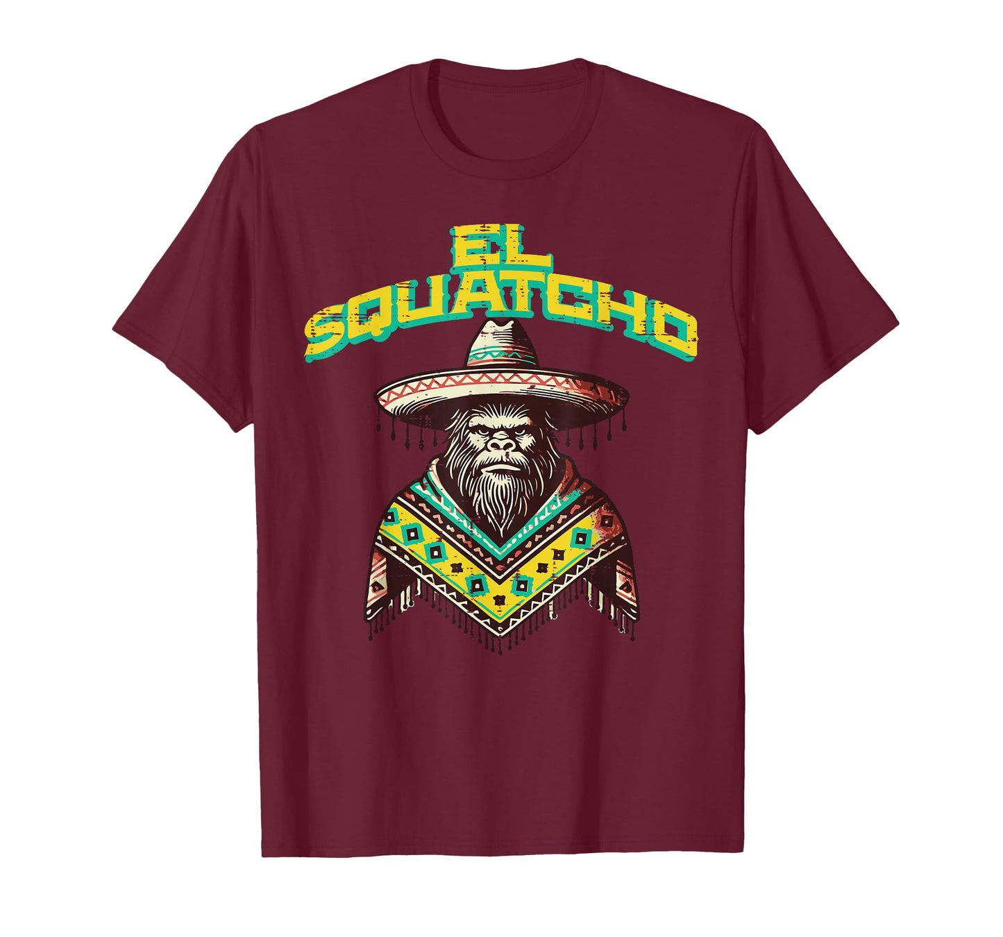 Bigfoot Sombrero El Squatcho Funny Sasquatch Women Men Kids T-Shirt