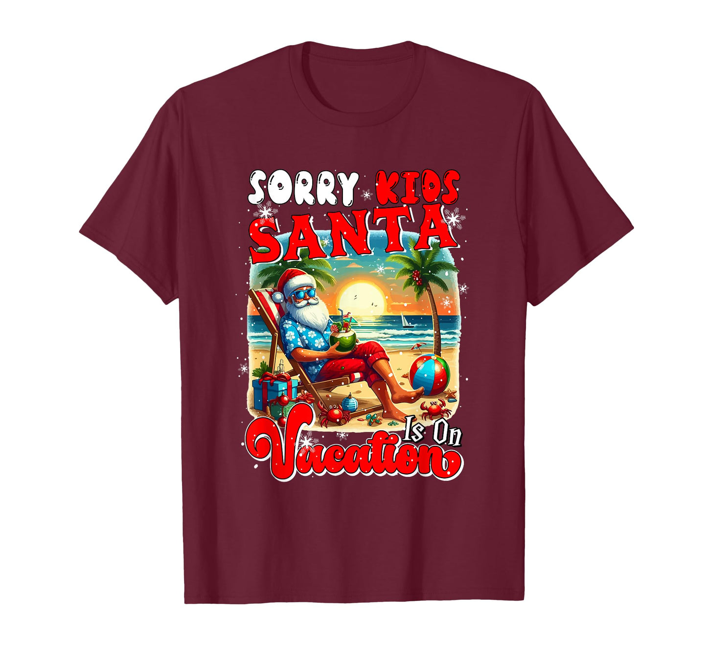Sorry Kids Santa is On Vacation Christmas Santa Hawaii Beach T-Shirt