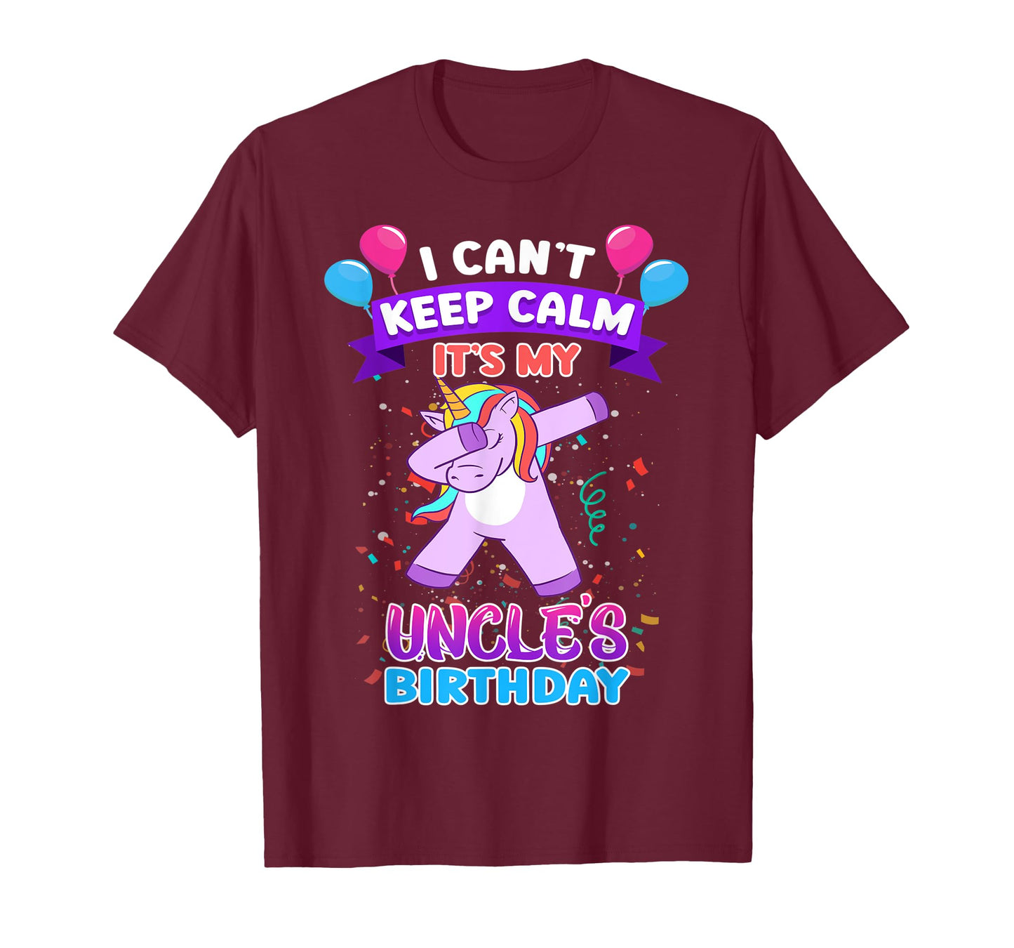 I Cant Keep Calm Its My Uncle Birthday Unicorn Dab T-Shirt
