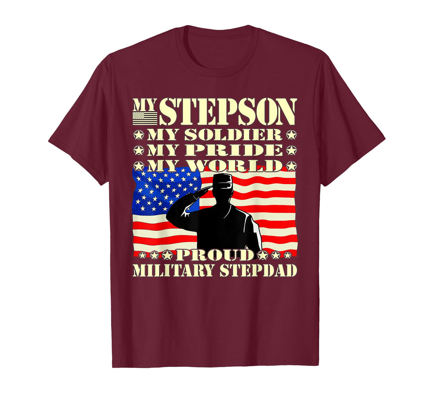 Mens My Stepson My Soldier Hero Proud Military Stepdad Dad Gifts T-Shirt