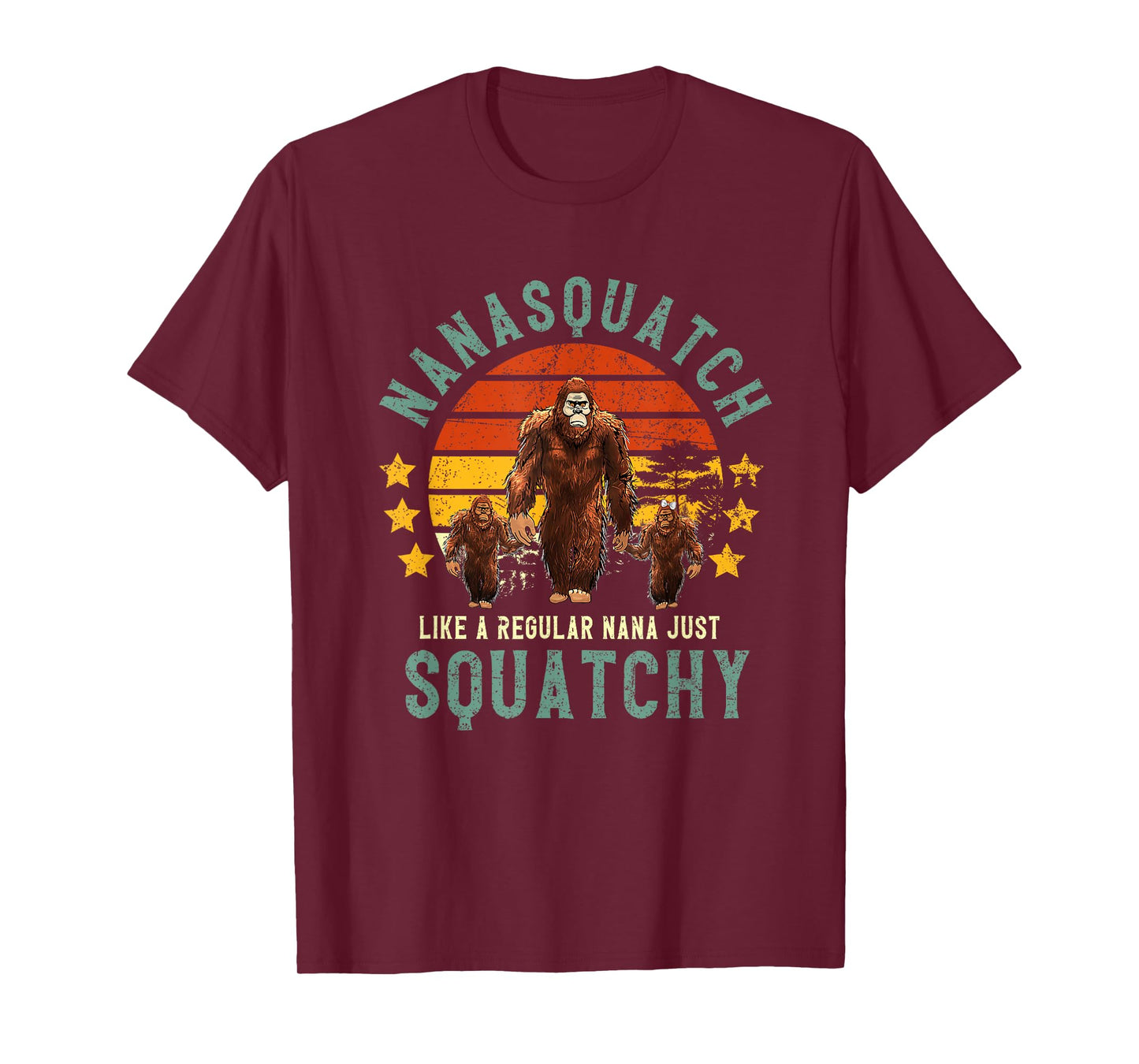 Nanasquatch Like A Nana Just Way More Squatchy Mother's Day T-Shirt