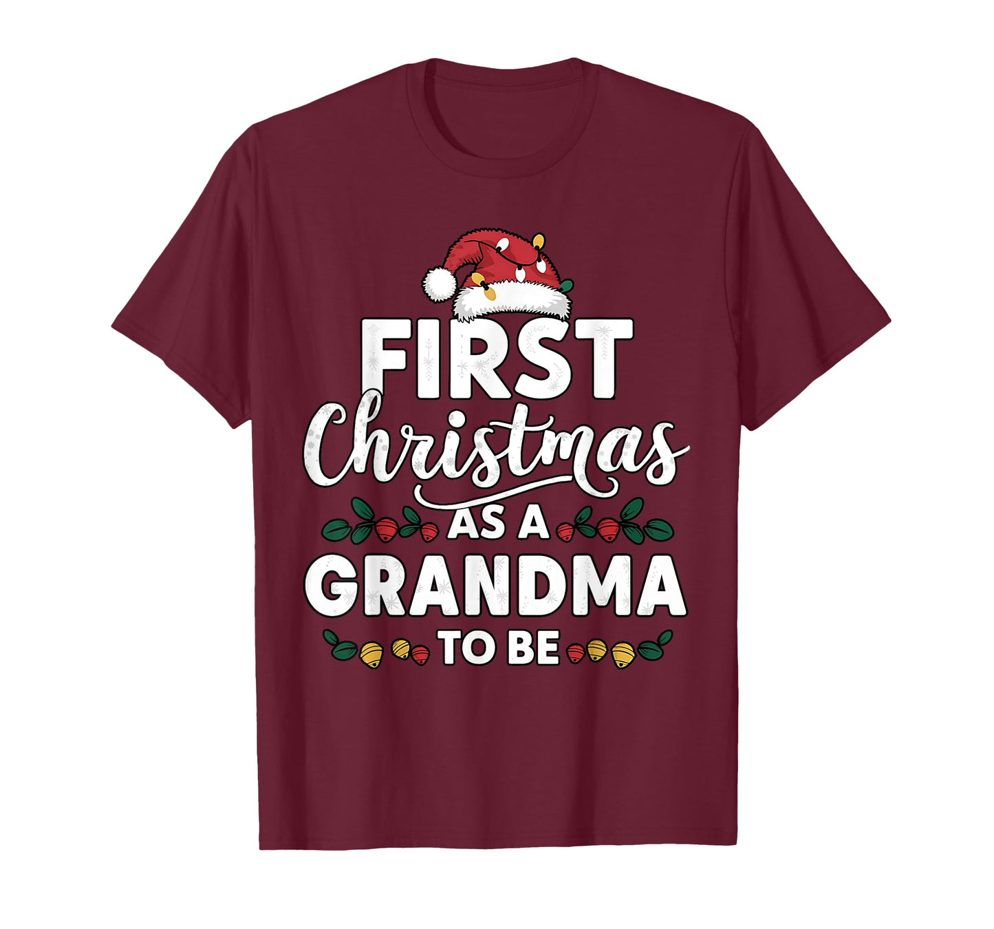 First Christmas As A Grandma To Be New Grandma Christmas T-Shirt