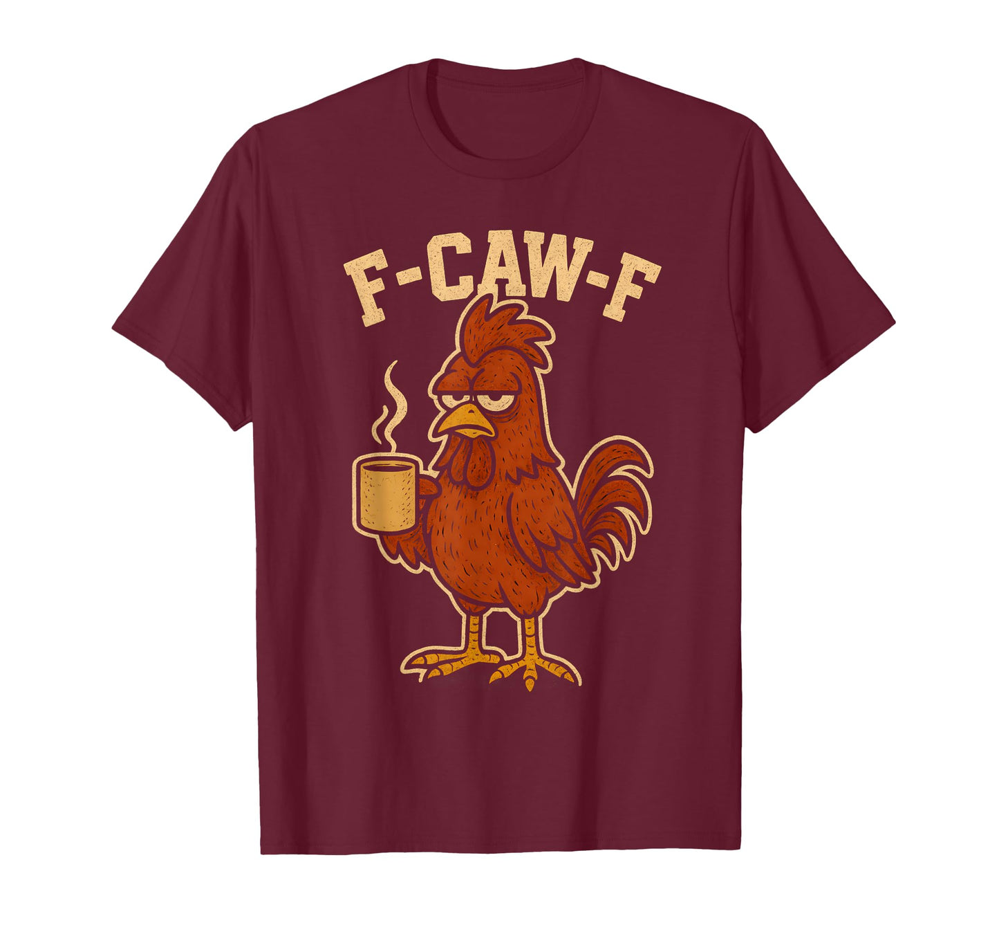 F Caw F Coffee Chicken F kawf Rooster Funny Bird Fcawf Women T-Shirt