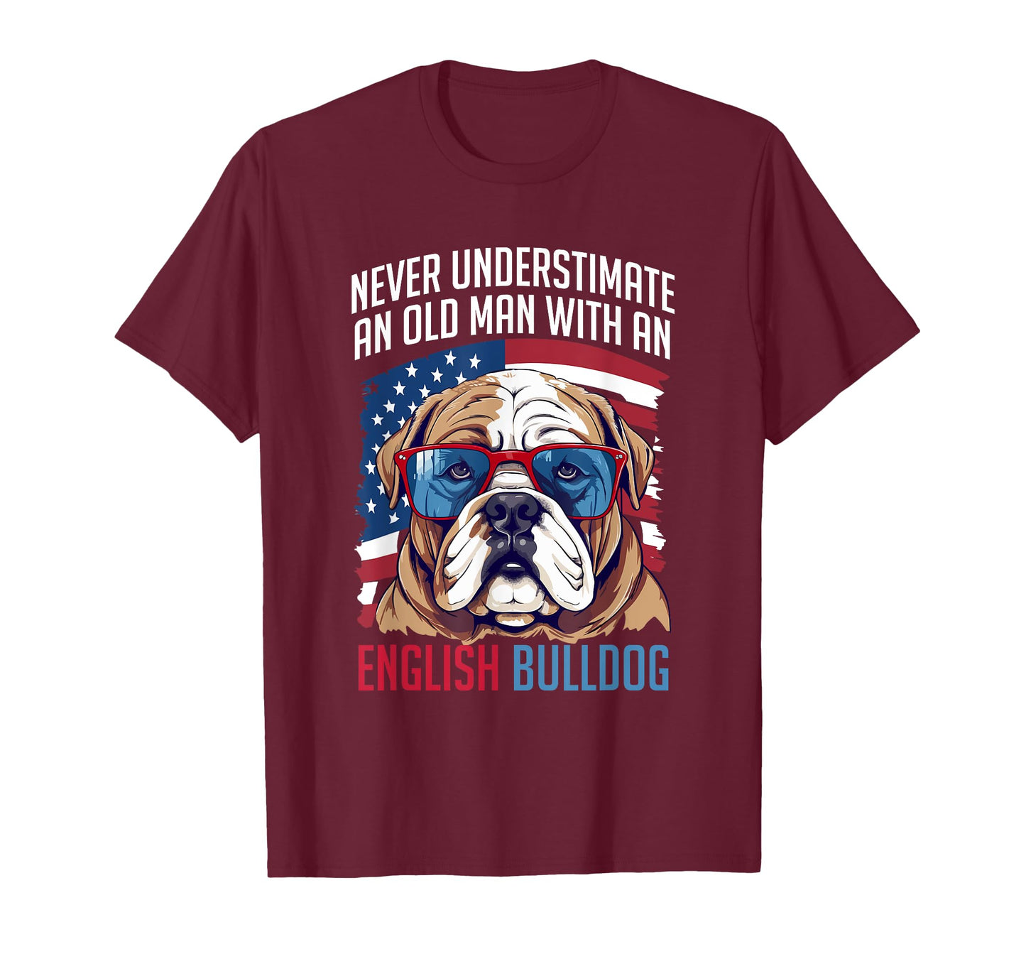 British English Bulldog lover Never Underestimate an Old Man T-Shirt