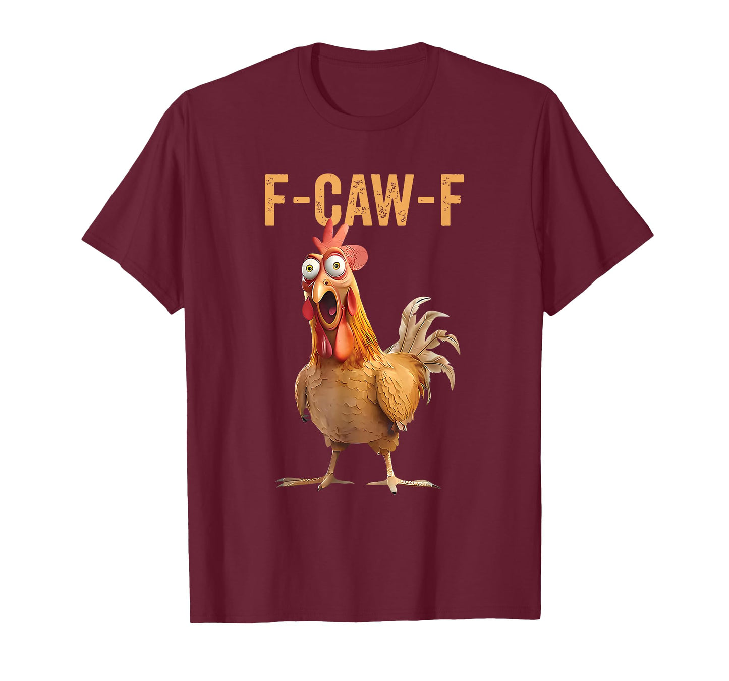 Funny F-Caw-F Rooster Chicken Meme Chicken Farm Womens Mens T-Shirt