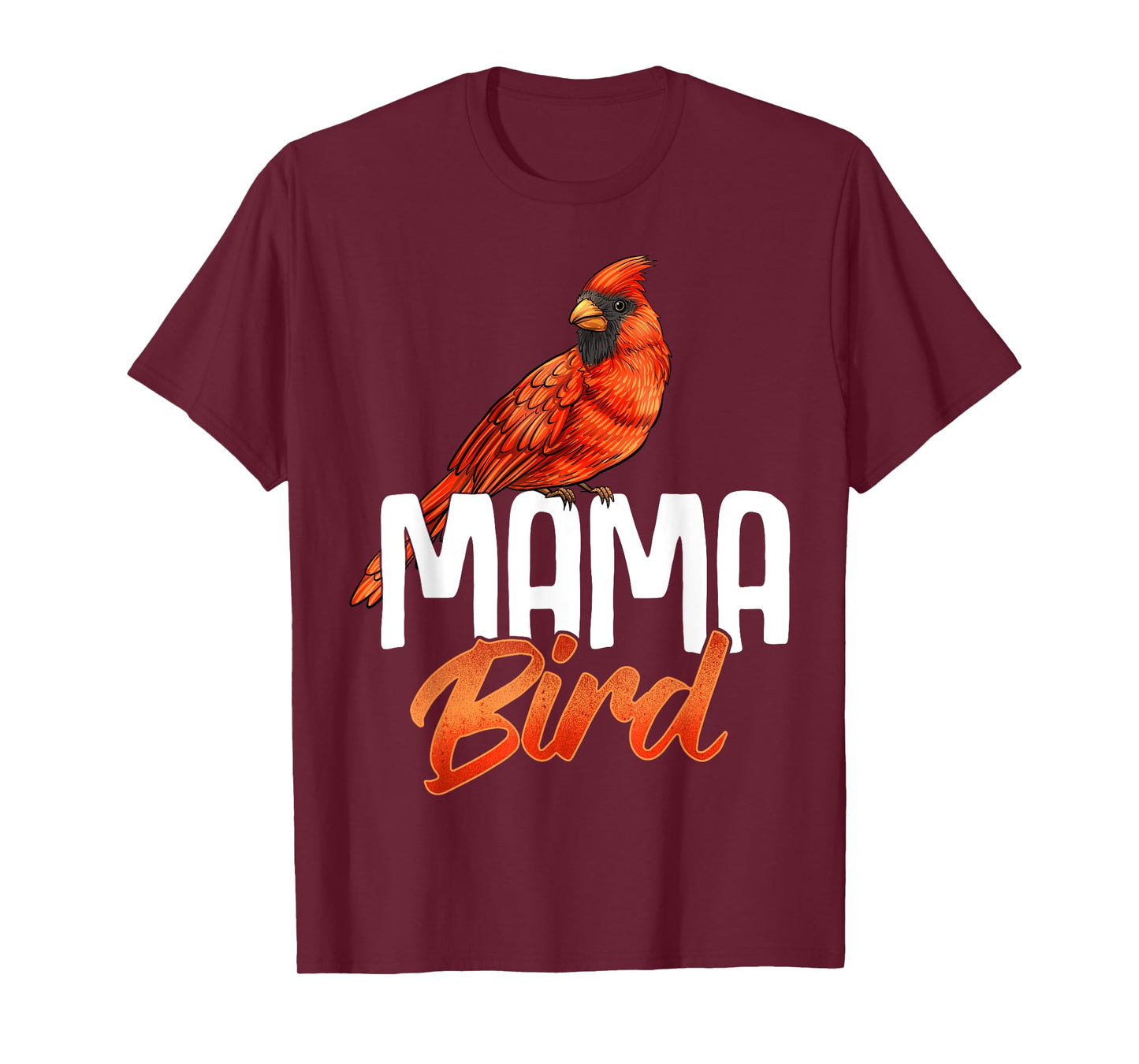 Mama Bird Shirt Red Cardinal Birds Mother Mom Birding