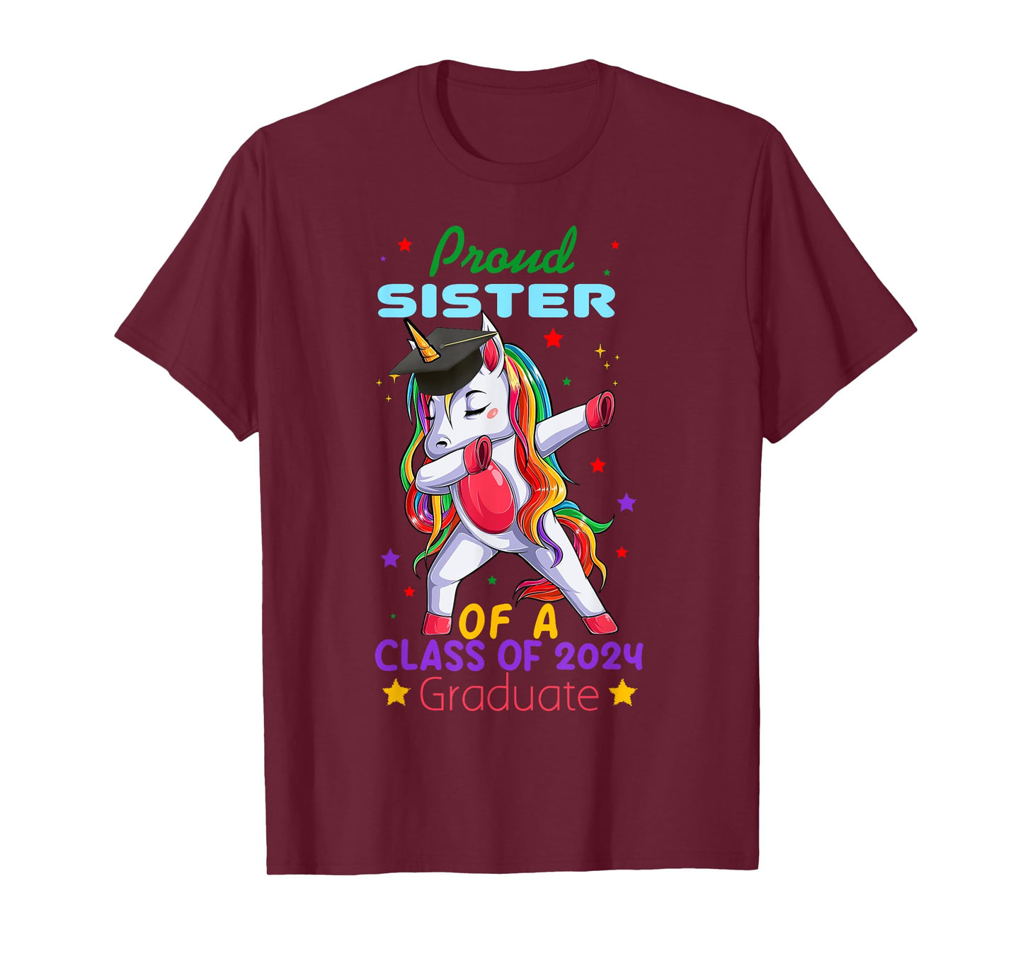 Proud Sister Of A Class Of 2024 Graduate Senior Unicorn Cool T-Shirt