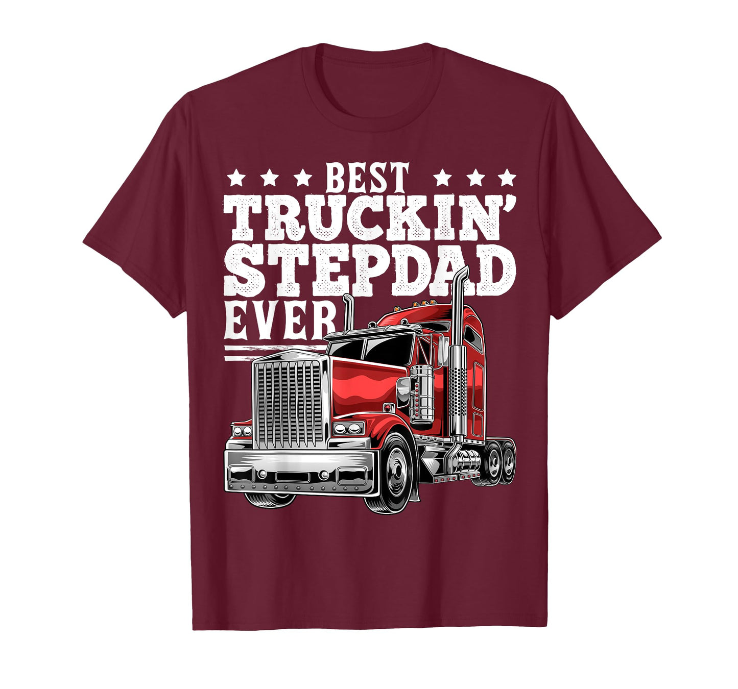 Best Truckin Stepdad Ever Big Rig Trucker Father's Day Gift T-Shirt