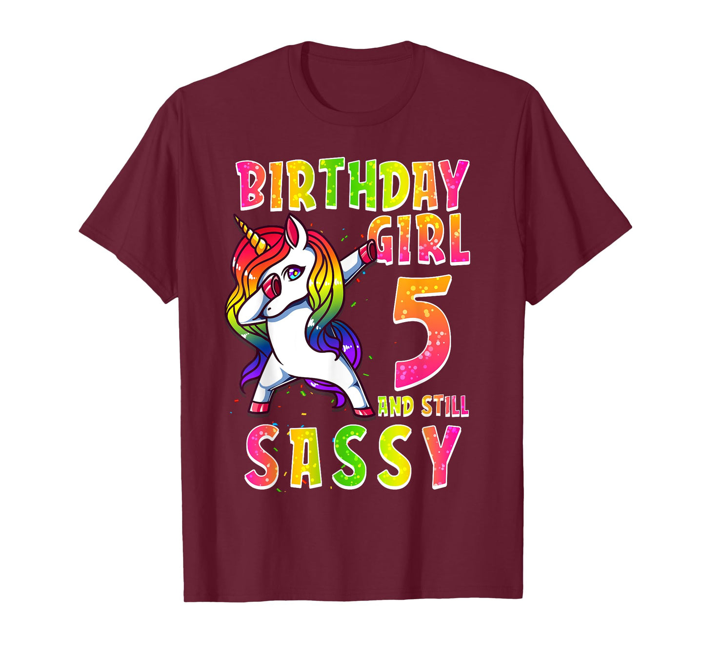 5th Birthday Girl Dabbing Unicorn 5 Years Old & Still SASSY T-Shirt
