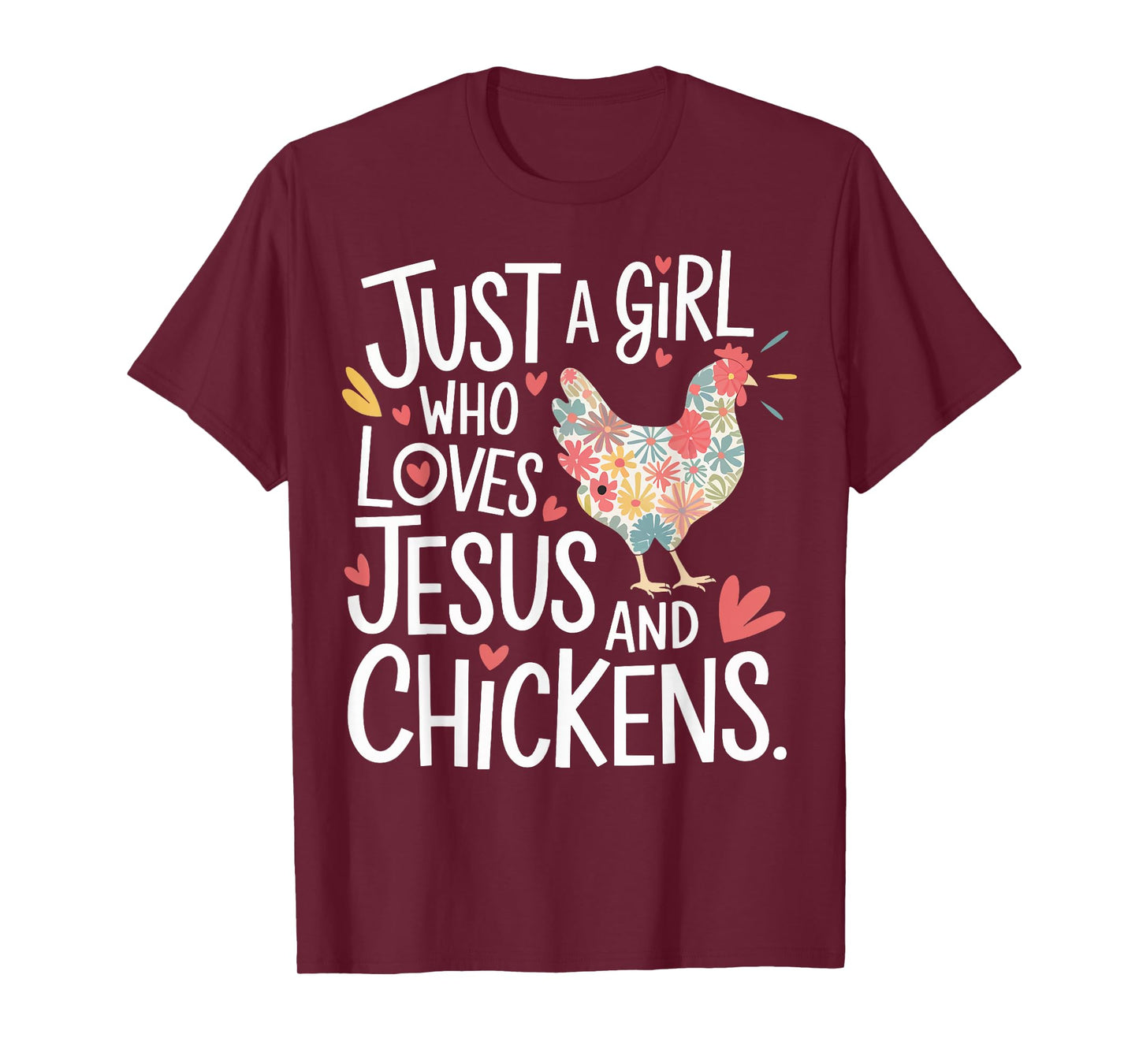 Just A Girl Who Loves Jesus And Chickens T-Shirt