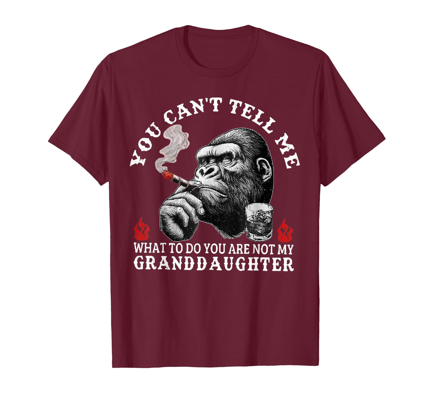 You Can't Tell Me What to Do You are Not My Granddaughter T-Shirt