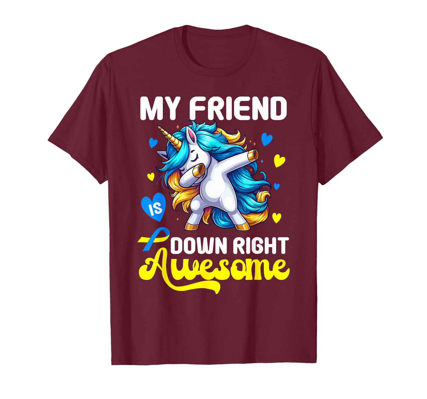 Down Syndrome Friend Awareness Day Down Right Awesome Friend T-Shirt