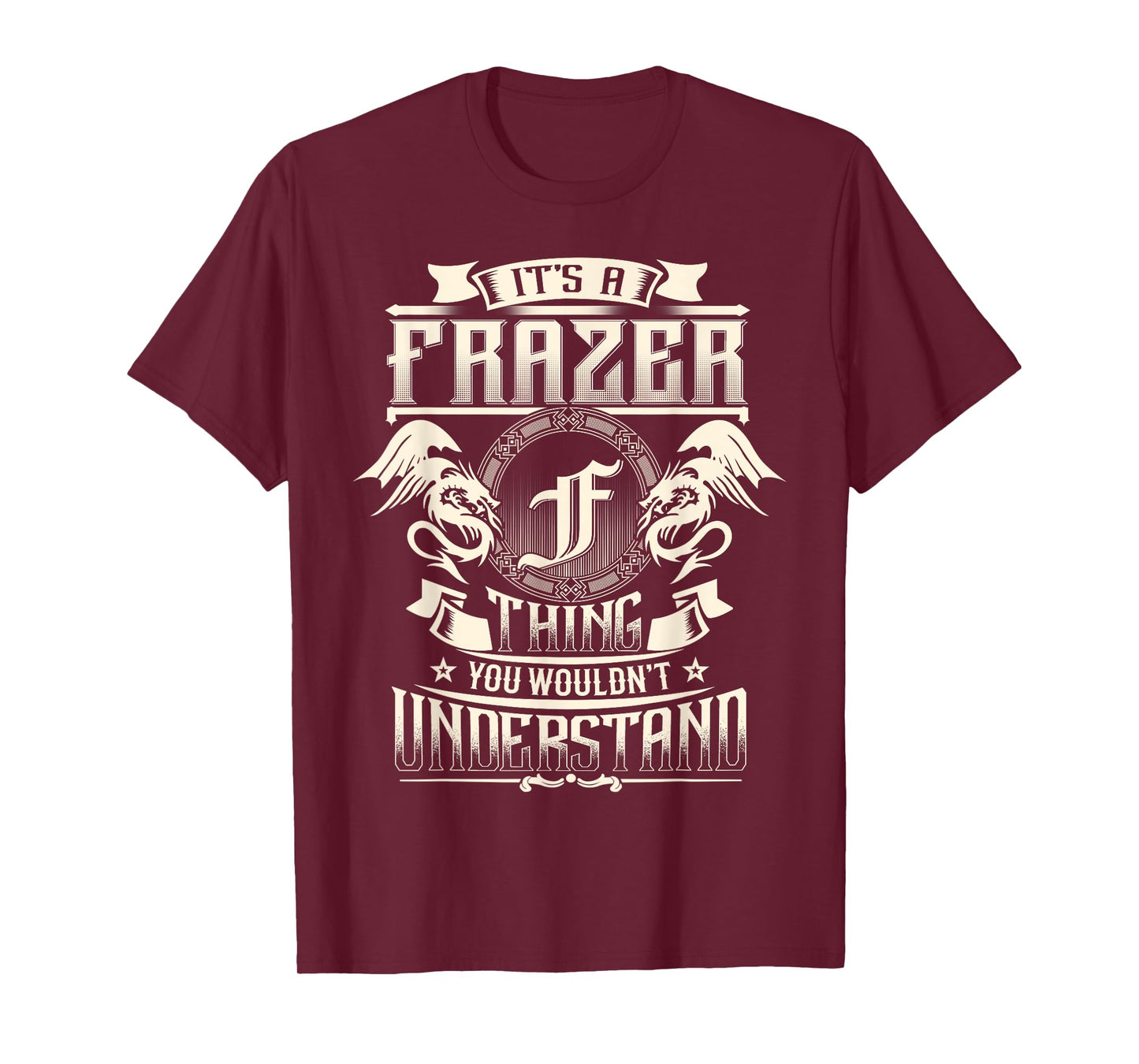 It's A FRASIER Thing You Wouldn't Understand Family Name T-Shirt