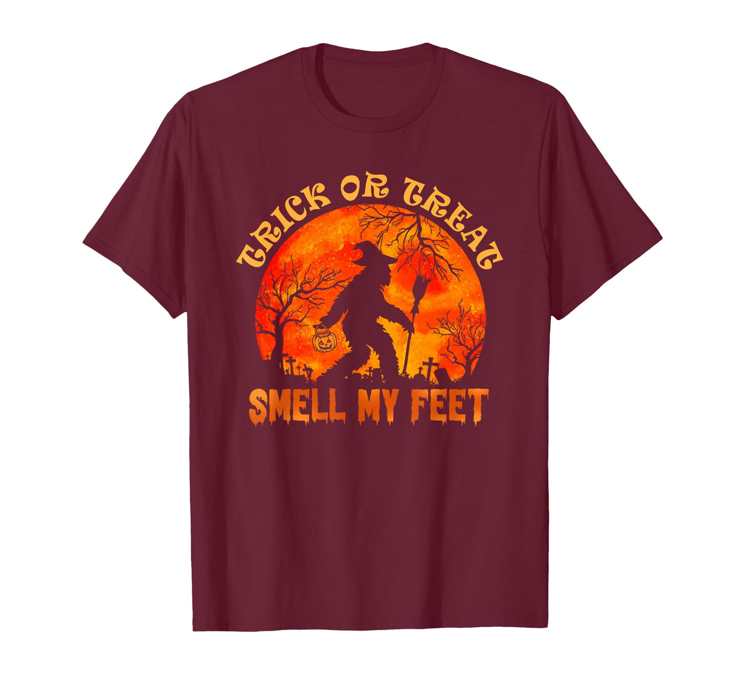 Trick Or Treat Smell My Feet Halloween Pumpkin Bigfoot T-Shirt